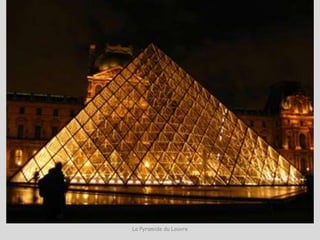 La Pyramide du Louvre
 