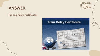 ANSWER
Issuing delay certiﬁcates
 