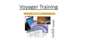 Voyager Training
 