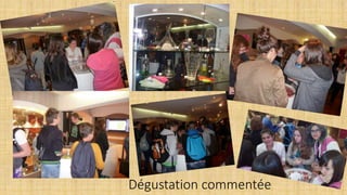 Dégustation commentée
 