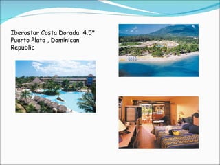 Iberostar Costa Dorada  4.5* Puerto Plata , Dominican Republic 