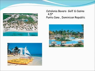 Catalonia Bavaro  Golf & Casino   4.5* Punta Cana , Dominican Republic 
