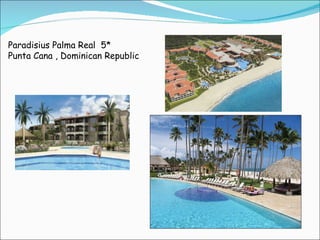 Paradisius Palma Real  5* Punta Cana , Dominican Republic 