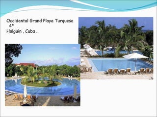 Occidental Grand Playa Turquesa   4* Holguin , Cuba . 
