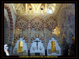 CORDOBA (INTERIOR DE LA MEZQUITA)

 