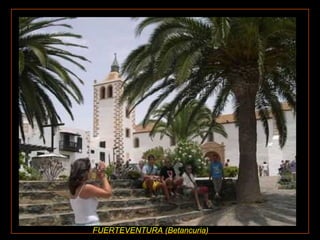 FUERTEVENTURA (Betancuria)

 