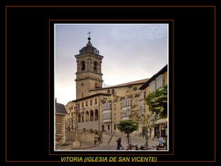 VITORIA (IGLESIA DE SAN VICENTE)

 