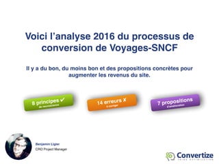 8 principes ✔
de neuroscience mis en oeuvre 14 erreurs ✘
à corriger 7 propositions
d’amélioration
Benjamin Ligier
CRO Proj...