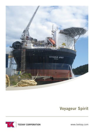 Voyageur Spirit


     www.teekay.com
 