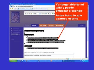 Ya tengo abierto mi wiki y puedo empezar a escribir Antes borro lo que aparece escrito 