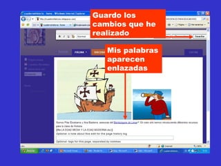 Mis palabras aparecen enlazadas Guardo los cambios que he realizado 