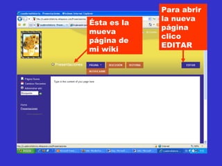 Ésta es la mueva página de mi wiki Para abrir la nueva página clico EDITAR 