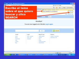 Escribo el tema sobre el que quiero buscar y clico SEARCH 