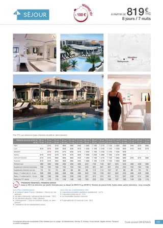 ..................................................................................................................................................................................................................................................................................................
107Compagnies aériennes susceptibles d’être utilisées pour ce voyage : Air Méditerranée, Hermès, XL Airways, Europ Airpost, Aegean Airlines, Transavia
ou autres compagnies.
€
ttc
Code produit GRHERAEG
Nos prix ne comprennent pas
•	 L’assurance annulation assistance rapatriement : 3,4 %,
•	 L’assurance retard de vol : 15 €,
•	 Les éventuelles hausses carburant.
•	 Forfait bébé de 0 à moins de 2 ans : 80 €.
Nos prix comprennent
•	 Le transport aérien France / Héraklion / France sur vols
spéciaux,
•	 Les taxes d’aéroports / carbone et frais de dossier : 130 €,
•	 Les transferts aéroport / hôtel / aéroport,
•	 L’hébergement 7 nuits en chambre double, en demi-
pension,
•	 L’assistance de nos représentants locaux.
Prix TTC par personne base chambre double en demi-pension.
Départs compris entre le
et le
09 avr
15 avr
16 avr
22 avr
23 avr
29 avr
30 avr
06 mai
07 mai
13 mai
14 mai
27 mai
28 mai
08 juil
09 juil
29 juil
30 juil
19 août
20 août
26 août
27 août
23 sep
24 sep
30 sep
01 oct
07 oct
08 oct
14 oct
15 oct
28 oct
Paris - 919 919 969 969 949 1 089 1 199 1 279 1 159 1 069 989 949 879 899
Lyon 879 879 839 939 939 919 1 059 1 169 1 249 1 129 1 039 959 919 849 879
Marseille - 819 879 979 939 919 1 059 1 169 1 249 1 129 1 039 959 - - -
Nantes 919 919 879 979 979 959 1 099 1 209 1 289 1 169 1 079 999 - - -
Clermont-Ferrand 919 919 869 969 969 949 1 089 1 199 1 279 1 159 1 069 989 949 879 899
Toulouse 919 919 869 969 969 949 1 089 1 199 1 279 1 159 1 069 989 - - -
Terrestre seul 396 396 396 496 496 496 642 749 749 661 625 535 496 428 396
Supplément chambre individuelle 156 156 156 194 194 194 233 301 301 301 253 253 194 194 156
Supplément chambre vue mer 70 70 70 88 88 88 68 112 112 107 97 88 88 78 70
Réduc. 1er
enfant de 2 à - 6 ans 396 396 396 496 496 496 642 749 749 661 625 535 496 428 396
Réduc. 1er
enfant de 6 à - 12 ans 198 198 198 248 248 248 321 374 374 331 312 267 248 214 198
Réduction 3ème
adulte 119 119 119 149 149 149 193 225 225 198 187 160 149 128 119
*PREMIERS RÉSERVÉS, PREMIERS SERVIS
Jusqu’à 100 € de réduction par adulte. Exemple pour un départ du 09/07/15 au 26/08/15. Nombre de places limité. Autres dates, autres réductions : nous consulter.
8 jours / 7 nuits
à partir de 819
Héraklion
Réthymnon
RÉSER
VEZTÔT
- 100 €*
RÉSER
VEZTÔT
- 100 €*
 