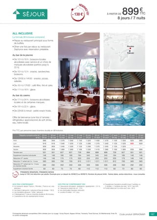 ..................................................................................................................................................................................................................................................................................................
167Compagnies aériennes susceptibles d’être utilisées pour ce voyage : Europ Airpost, Aegean Airlines, Transavia, Travel Sevices, Air Méditerranée, Enter Air
ou autres compagnies.
€
ttc
Code produit GRRHOmar
Nos prix comprennent
•	 Le transport aérien France / Rhodes / France sur vols
spéciaux,
•	 Les taxes d’aéroports / carbone et frais de dossier : 130 €,
•	 Les transferts aéroport / hôtel / aéroport,
•	 L’hébergement 7 nuits en chambre double en All Inclusive,
•	 L’assistance de nos représentants locaux.
Nos prix ne comprennent pas
•	 L’assurance annulation, assistance, rapatriement : 3,4 %,
•	 L’assurance retard de vol : 15 €,
•	 Les éventuelles hausses carburant.
•	 Location lit bébé : 4 € / jour.
•	 Supplément transferts privatifs (maxi 3 adultes ou
2 adultes + 2 enfants par taxi) : 50 € / taxi A/R.
•	 Forfait bébé de 0 à moins de 2 ans : 80 €.
Départs compris entre le
et le
23 avr
29 avr
30 avr
06 mai
07 mai
13 mai
14 mai
20 mai
21 mai
24 juin
25 juin
29 juil
30 juil
19 août
20 août
26 août
27 août
09 sep
10 sep
30 sep
01 oct
14 oct
15 oct
21 oct
Paris 989 949 1 079 1 059 1 159 1 329 1 409 1 379 1 159 1 059 929 989
Lyon 919 919 1 049 1 029 1 129 1 299 1 379 1 349 1 129 1 029 899 959
Marseille 959 959 1 049 1 029 1 129 1 299 1 379 1 349 1 129 1 029 - -
Nantes 959 959 1 089 1 069 1 169 1 339 1 419 1 389 1 169 1 069 939 999
Terrestre seul 501 501 627 627 729 899 899 899 729 627 501 501
Supplément chambre individuelle 146 146 185 185 194 345 345 345 194 185 146 146
Réduction 3ème
adulte 146 146 175 175 203 253 253 253 203 175 146 146
Réduction 1er
enfant de 2 à - 14 ans 583 583 700 700 812 1 011 1 011 1 011 812 700 583 583
Réduction 2ème
enfant de 2 à - 14 ans
en chambre famille
292 292 350 350 406 506 506 506 406 350 292 292
Supplément chambre famille 83 83 73 73 83 112 112 112 83 73 83 83
*PREMIERS RÉSERVÉS, PREMIERS SERVIS	
Jusqu’à 130 € de réduction par adulte. Exemple pour un départ du 25/06/15 au 26/08/15. Nombre de places limité - Autres dates, autres réductions : nous consulter.
Prix TTC par personne base chambre double en All Inclusive.
all inclusive
La formule All Inclusive comprend
•	Repas au restaurant principal sous forme
de buffets.
•	Dîner une fois par séjour au restaurant
Zephyros avec réservation préalable.
Au bar de la piscine 
•	De 10 h à 18 h : boissons locales
alcoolisées avec service et un choix de
marques alcoolisées (parfois jusqu’à
22 h).
•	De 10 h à 12 h : snacks, sandwiches,
boissons.
•	De 12h30 à 14h30 : snacks, pizzas,
salades.
•	De 16 h à 17h30 : café filtre, thé et cake.
•	De 11 h à 18 h : glace.
Au bar du casino 
•	De 17 h à 24 h : boissons alcoolisées
locales et de certaines marques.
•	De 18 h à 22 h : glace.
•	De 22h30 à minuit : petits snack froids.
Offre de bienvenue (une fois à l’arrivée) :
réfrigérateur approvisionné de soft drinks,
eau, bière locale.
8 jours / 7 nuits
à partir de 899
Rhodes
Faliraki
RÉSER
VEZTÔT
- 130 €*
RÉSER
VEZTÔT
- 130 €*
 