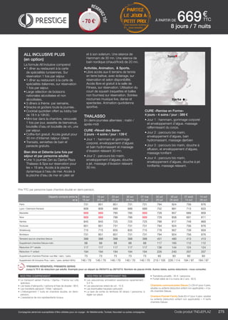 ..................................................................................................................................................................................................................................................................................................
275Code produit marakvil
€
ttc
Compagnies aériennes susceptibles d’être utilisées pour ce voyage : Air Méditerranée, Tunisair, Nouvelair ou autres compagnies.
all inclusive
La formule All Inclusive comprend
• XX.
Thalasso
• XX.
balnéo
• XX.
PARTEZ
LE JEUDI À
PETIT PRIX
hors vacances scolaires
(nous consulter)
Code produit TNDJEPLAZ
nos prix comprennent
•	 Le transport aérien France / Djerba / France sur vols
spéciaux,
•	 Les taxes d’aéroports / carbone et frais de dossier : 98 €,
•	 Les transferts aéroport / hôtel / aéroport,
•	 L’hébergement 7 nuits en chambre double, en demi-
pension,
•	 L’assistance de nos représentants locaux.
nos prix ne comprennent pas
•	 Les assurances annulation assistance rapatriement :
3,4 %,
•	 Les assurances retard de vol : 15 €,
•	 Les éventuelles hausses carburant,
•	 La taxe de sortie du territoire 30 dinars / personne, à
régler sur place.
•	 Transferts privatifs : 35 € / personne.
•	 Forfait bébé de 0 à moins de 2 ans : 80 €.
Chambres communicantes Deluxe 2 x 29 m² pour 4 pers.
adultes ou enfants (réduction enfant non applicable) = 4 ta-
rifs chambre Deluxe.
Chambre Premier Family Suite 63 m² pour 4 pers. adultes
ou enfants (réduction enfant non applicable) = 4 tarifs
chambre Deluxe.
all inclusive Plus
(en option)
La formule All Inclusive comprend
•	1 dîner au restaurant à la carte
de spécialités tunisiennes. Sur
réservation 1 fois par séjour.
•	1 dîner au restaurant à la carte de
spécialités italiennes, sur réservation
1 fois par séjour.
•	Large sélection de boissons
nationales alcoolisées et non
alcoolisées,
•	3 dîners à thème  par semaine,
•	Snacks et goûters toute la journée.
•	Cocktail quotidien offert au lobby bar
de 18 h à 19h30.
•	Mini-bar dans la chambre, renouvelé
1 fois par jour, assiette de bienvenue,
bouteille d’eau et bouteille de vin, une
par séjour.
•	Coffre-fort gratuit. Accès gratuit pour
30 mn d’Internet /séjour /client.
•	Transats, serviettes de bain et
parasols gratuits.
Bien être et Détente (une fois par
séjour et par personne adulte)     
•	Une ½ journée Zen au Djerba Plaza
Thalasso  Spa sur réservation pour
les + 18 ans. Accès à la piscine
dynamique à l’eau de mer. Accès à
la piscine d’eau de mer en plein air
et à son solarium. Une séance de
Hammam de 30 mn. Une séance de
bain nordique (chaud/froid) de 20 mn.
Activités, Animation,   Sports.
•	Libre accès aux 6 terrains de tennis
en terre battue, avec éclairage, sur
réservation et selon disponibilité.
Accès libre et gratuit à la salle de
Fitness, sur réservation. Utilisation du
court de squash (raquettes et balles
non fournies) sur réservation. Soirées
nocturnes musique live, danse et
spectacles. Animation quotidienne
sportive.
THALASSO
En demi-journées alternées : matin /
après-midi
CURE «Réveil des Sens»
2 jours - 4 soins / jour : 139 €
•	Jour 1 : hammam et gommage
corporel, enveloppement d’algues
et bain hydromassant et massage
d’évasion relaxant 30 mn.
•	Jour 2 : parcours bio marin,
enveloppement d’algues, douche
a jet, massage d’évasion relaxant
30 mn.
à partir de 6698 jours / 7 nuits
Prix TTC par personne base chambre double en demi-pension.
CURE «Remise en Forme»
4 jours - 4 soins / jour : 389 €
•	Jour 1 : hammam, gommage corporel
et enveloppement d’algue. massage
raffermissant du corps.
•	Jour 2 : parcours bio marin,
enveloppement d’algues, bain
hydromassant, massage djerbien
•	Jour 3 : parcours bio marin, douche à
affusion, et enveloppement d’algues,
massage tonifiant
•	Jour 4 : parcours bio marin,
enveloppement d’algues, douche à jet
tonifiante, massage relaxant.
Départs compris entre le
et le
09 avr
15 avr
16 avr
22 avr
23 avr
29 avr
30 avr
06 mai
07 mai
01 juil
02 juil
29 juil
30 juil
26 août
27 août
14 oct
15 oct
28 oct
Paris 731 851 851 731 731 794 924 756 876
Lyon / Clermont-Ferrand 809 809 689 689 689 752 881 713 833
Marseille 669 669 785 785 669 728 857 689 809
Nice 669 669 786 786 669 729 858 691 811
Nantes 845 845 725 725 725 788 917 749 869
Toulouse 851 851 731 731 731 794 924 756 876
Strasbourg 715 715 835 835 715 778 907 739 859
Bordeaux 731 851 851 731 731 794 924 756 876
Terrestre seul en chambre Deluxe 388 388 388 388 388 451 480 413 413
Supplément chambre Deluxe indiv. 68 68 68 68 68 117 165 112 112
Réduction 3ème
adulte 117 117 117 117 117 136 144 124 124
Réduction 1er
enfant 194 194 194 194 194 226 240 207 207
Supplément chambre Premier vue Mer / sem. / pers. 73 73 73 73 73 83 83 83 83
Supplément All Inclusive Plus / sem. / pers. (enfant 50%) 140 / 70 140 / 70 140 / 70 140 / 70 140 / 70 210 / 105 228 / 114 194 / 97 194 / 97
*PREMIERS RÉSERVÉS, PREMIERS SERVIS
Jusqu’à 70 € de réduction par adulte. Exemple pour un départ du 09/04/15 au 28/10/15. Nombre de places limité. Autres dates, autres réductions : nous consulter.
Tunis
Djerba
- 70 €*
RÉSER
VEZTÔT
- 70 €*
 