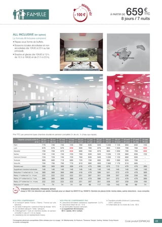 .................................................................................................................................................
Prix TTC par personne base chambre double en pension complète (¼ de vin, ¼ d’eau aux repas).
49Code produit ESPMICASCompagnies aériennes susceptibles d’être utilisées pour ce voyage : Air Méditerranée, Air Nostrum, Transavia, Easyjet, Vueling, Volotea, Europ Airpost
ou autres compagnies.
8 jours / 7 nuits
à partir de 659€
ttc
all inclusive (en option)
La formule All Inclusive comprend
•	Repas sous forme de buffets.
•	Boissons locales alcoolisées et non
alcoolisées (de 10h30 à 23 h au bar
principal).
•	Snacks et glaces (de 10h30 à 13 h,
de 15 h à 19h30 et de 21 h à 23 h).
Nos prix comprennent
•	 Le transport aérien France / Palma / France sur vols
spéciaux,
•	 Les taxes d’aéroports / carbone et frais de dossier : 90 €,
•	 Les transferts aéroport / hôtel / aéroport,
•	 L’hébergement 7 nuits en chambre double, en pension
complète (¼ eau et ¼ vin au repas),
•	 L’assistance de nos représentants locaux.
Nos prix ne comprennent pas
•	 L’assurance annulation, assistance, rapatriement : 3,4 %,
•	 L’assurance retard de vol : 15 €,
•	 Les éventuelles hausses carburant,
•	 Le supplément All Inclusive :
99 € / adulte, 49 € / enfant.
•	 Transferts privatifs (minimum 2 personnes) :
149 € / personne.
•	 Forfait bébé de 0 à moins de 2 ans : 80 €.
Palma
Porto Cristo
Départs compris entre le
et le
23 avr
29 avr
30 avr
06 mai
07 mai
13 mai
14 mai
03 juin
04 juin
10 juin
11 juin
01 juil
02 juil
08 juil
09 juil
29 juil
30 juil
19 août
20 août
26 août
27 août
23 sep
24 sep
30 sep
Paris 779 749 749 729 769 839 949 1 039 1 129 869 839 729
Lyon 679 679 679 659 699 769 879 969 1 059 799 769 659
Marseille 709 709 679 659 699 769 879 969 1 059 799 769 659
Nantes 749 749 749 729 769 839 949 1 039 1 129 869 839 729
Clermont-Ferrand 729 729 749 729 769 839 949 1 039 1 129 869 839 -
Toulouse 689 689 719 689 729 799 899 999 1 089 829 799 -
Deauville 799 799 799 779 819 889 999 1 089 1 179 919 889 -
Terrestre seul 369 369 369 369 418 479 586 676 715 479 479 369
Supplément chambre individuelle 146 146 146 146 146 146 146 146 146 146 146 146
Réduction 1er
enfant de 2 à - 7 ans 369 369 369 369 418 479 586 541 572 479 479 369
Réduc. 1er
enfant de 7 à - 14 ans 222 222 222 222 251 287 351 338 357 239 239 185
Réduc. 2ème
enfant de 2 à - 7 ans 369 369 369 369 418 479 586 541 572 479 479 369
Réduc. 2ème
enfant de 7 à - 14 ans 222 222 222 222 251 287 351 338 357 239 239 185
Réduction 3ème
adulte 74 74 74 74 84 96 117 135 143 96 96 74
*PREMIERS RÉSERVÉS, PREMIERS SERVIS
Jusqu’à 100 € de réduction par adulte. Exemple pour un départ du 09/07/15 au 19/08/15. Nombre de places limité. Autres dates, autres réductions : nous consulter.
RÉSER
VEZTÔT
- 100 €*
RÉSER
VEZTÔT
- 100 €*
 