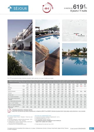 ..................................................................................................................................................................................................................................................................................................
99
€
ttcà partir de 619
Prix TTC par personne base chambre double en demi-pension (vin, eau et sodas aux repas).
Code produit grherhem
Nos prix comprennent
•	 Le transport aérien France / Héraklion / France sur vols
spéciaux,
•	 Les taxes d’aéroports / carbone et frais de dossier : 130 €,
•	 Les transferts aéroport / hôtel / aéroport,
•	 L’hébergement 7 nuits en chambre double, en demi-pen-
sion (vin, eau et sodas aux repas),
•	 L’assistance de nos représentants locaux.
Nos prix ne comprennent pas
•	 L’assurance annulation assistance rapatriement : 3,4 %,
•	 L’assurance retard de vol : 15 €,
•	 Les éventuelles hausses carburant,
•	 Le supplément pension complète (vin, eau et sodas aux
repas) : 80 € / adulte, 40 € / enfant.
•	 Forfait bébé de 0 à moins de 2 ans : 80 €.
8 jours / 7 nuits
Héraklion
Hersonissos
Départs compris entre le
et le
09 avr
15 avr
16 avr
22 avr
23 avr
29 avr
30 avr
06 mai
07 mai
13 mai
14 mai
10 juin
11 juin
08 juil
09 juil
22 juil
23 juil
29 juil
30 juil
19 août
20 août
26 août
27 août
09 sep
10 sep
16 sep
17 sep
30 sep
01 oct
07 oct
08 oct
14 oct
15 oct
28 oct
Paris - 749 749 719 819 789 859 969 999 1 089 1 059 979 889 859 729 649 699
Lyon 719 719 679 679 779 759 829 939 979 1 059 1 029 949 859 829 699 619 679
Marseille - 659 719 719 779 759 829 939 979 1 059 1 029 949 859 829 - - -
Nantes 759 759 719 719 819 799 869 979 1 019 1 099 1 069 989 899 869 - - -
Clermont-Ferrand 749 749 719 719 819 789 859 969 999 1 089 1 059 979 889 859 729 649 699
Toulouse 749 749 719 719 819 789 859 969 999 1 089 1 059 979 889 859 - - -
Terrestre seul 258 258 258 258 365 365 433 540 578 578 578 551 467 433 308 221 221
Sup. chambre individuelle 136 136 136 136 194 194 214 253 263 263 263 263 253 214 214 136 136
Sup. chambre double piscine
à partager
49 49 49 49 78 78 88 112 112 112 112 115 91 88 158 42 42
Sup. maisonnette piscine privée 258 258 258 258 369 369 438 549 588 588 588 567 467 438 465 222 222
Réduc. 1er
et 2ème
enfants 258 258 258 258 365 365 433 540 578 578 578 551 467 433 308 221 221
Réduc. 3ème
adulte en chambre 77 77 77 77 109 109 130 162 174 174 174 165 140 130 92 66 66
Réduc. 3ème
/4ème
adultes en
maisonnette
258 258 258 258 367 367 435 544 583 583 583 559 467 435 386 221 221
*PREMIERS RÉSERVÉS, PREMIERS SERVIS	
Jusqu’à 80 € de réduction par adulte. Exemple pour un départ du 09/07/15 au 09/09/15. Nombre de places limité. Autres dates, autres réductions : nous consulter.
RÉSER
VEZTÔT
- 80 €*
RÉSER
VEZTÔT
- 80 €*
Compagnies aériennes susceptibles d’être utilisées pour ce voyage : Air Méditerranée, Hermès, XL Airways, Europ Airpost, Aegean Airlines, Transavia
ou autres compagnies.
 