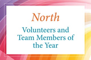 North
Volunteers and
Team Members of
the Year
 
