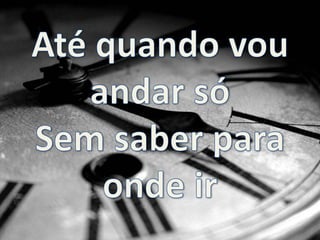 Voz da Verdade - Ate Quando Versão 1