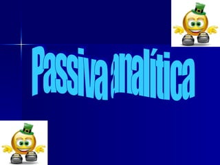 Passiva analítica 