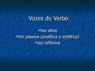 Vozes do Verbo ,[object Object],[object Object],[object Object]