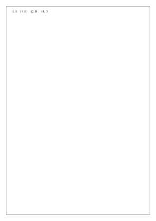 10. E 11. E 12. D 13. D
 