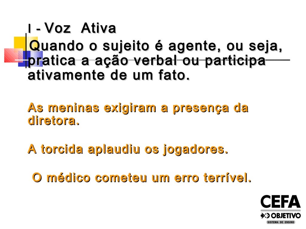 Reconheça As Vozes Verbais Nas Orações Abaixo