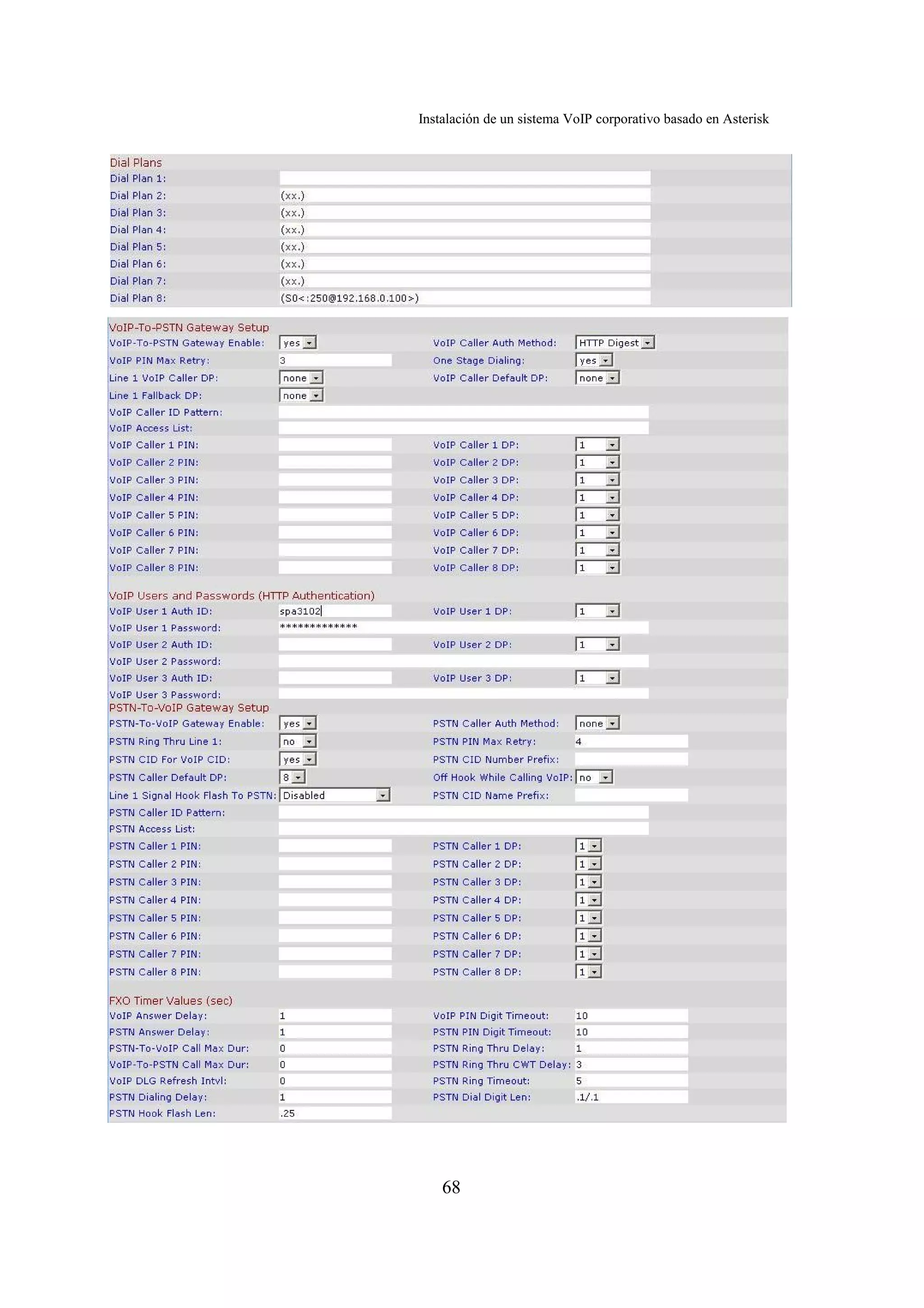 Instalación de un sistema VoIP corporativo basado en Asterisk




    68
 