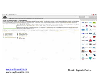 www.voipnovatos.es    Alberto Sagredo Castro
www.ipv6novatos.com
 