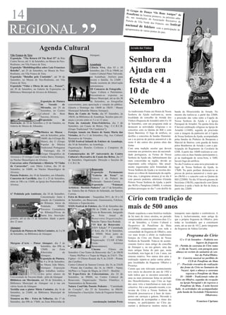 14
                                                                       “                                                    O Grupo de
                                                                                                                            Penafirme da
                                                                                                                           do, nas instal
                                                                                                                           Portela de Vila
                                                                                                                           n
                                                                                                                                          Dança “Os B
                                                                                                                                         Ventosa prom
                                                                                                                                          ações da Ass

                                                                                                                             acional de folc
                                                                                                                                                      ons Amigos”
                                                                                                                                                                  de
                                                                                                                                                        ove, no próxim
                                                                                                                                                       ociação Recre
                                                                                                                                            Verde dos Fran
                                                                                                                                                           cos, um fest
                                                                                                                                                                       o sába-
                                                                                                                                                                     ativa da
                                                                                                                                                                         iv al

REGIONAL                                                                                                                   agrupamentos
                                                                                                                                             lore      com a participa
                                                                                                                                        de vários pontos
                                                                                                                                                         do país.
                                                                                                                                                                       ção de




                            Agenda Cultural                                                                                    Arruda dos Vinhos

Vila Franca de Xira                                                              Alenquer;
Exposição “The Return Of The Real 15” de Rita
Castro Neves, até 11 de Setembro, no Museu do Neo-
Realismo, em Vila Franca de Xira;                                            Azambuja
                                                                                                                              Senhora da
Exposição “Biobibliográfica sobre Luiz Francisco                             Ciência Viva, dias 03 e 10
Rebello”, até 25 de Setembro, no Museu do Neo-
Realismo, em Vila Franca de Xira;
                                                                             Setembro, das 17h às 19h00, no
                                                                             Centro Cultural Páteo Valverde,
                                                                                                                              Ajuda em
Exposição "Batalha pelo Conteúdo", até 30 de                                 na Azambuja. Ateliers para
Setembro, no Museu do Neo-Realismo, em Vila
Franca de Xira;
Exposição “Vidas e Obras de um só… Pessoa!”,
                                                                             jovens e família. Às 21h00 -
                                                                             Sessão nocturna de observação
                                                                             astronómica;
                                                                                                                              festa de 4 a
até 30 de Setembro, na Galeria de Exposições da
Biblioteca Municipal de Alverca do Ribatejo;
                                                                             III Concurso de Fotografia -
                                                                             Água: Cultura e Património.
                                                                             Encontram-se expostas no
                                                                                                                              10 de
                                                                             Museu Municipal, até ao dia 30
                           Exposição de Pintura
                           de     Vassalo      de
                                                                             de Setembro, as fotografias
                                                        concorrentes, para apreciação e votação do público.
                                                                                                                              Setembro
                           Miranda, até 24 de           (Quarta a Domingo das 14h00 às 18h30 / Museu
                           Setembro, no Centro          Municipal Sebastião Mateus Arenque);                                 As tradicionais Festas em Honra de Nossa     banda da Misericórdia de Arruda. No
                           Cultural   do     Bom        Hora do Conto de Verão, dia 07 Setembro, às                          Senhora da Ajuda realizam-se, nesta          mesmo dia realiza-se, a partir das 22h00,
                           Sucesso, Alverca;            10h30, na Biblioteca de Azambuja. Sessões para cri-                  localidade do concelho de Arruda dos         a procissão das velas entre a Capela de
                           Exposição           de       anças e jovens entre os 3 e os 12 anos;                              Vinhos (freguesia de Arranhó) entre 4 e 10   Nossa Senhora da Ajuda e a Igreja
Ilustração, de 10 de Setembro a 23 de Outubro, na       Festa da Amizade Etno-Folclórica, dia 3 de                           de Setembro, com um programa onde se         Paroquial de Arranhó. Na quinta-feira dia
Galeria do Museu de Alhandra;                           Setembro, em Casais de Britos. Org.: C.C.R.C.B.                      destacam as actividades religiosas e os      8 haverá celebração religiosa na Igreja de
                                                        (Grupo Tradicional “Os Casaleiros”);                                 concertos com os Quinta do Bill e com        Arranhó (11h00), seguida de procissão
                              Música no Museu -         Festejos Anuais em Honra de Santa Maria das                          Quim Barreiros. O fogo de artifício, os      com a imagem da padroeira até à Capela
                              mês de Setembro, pelas    Virtudes, de 9 a 11 de Setembro, Org. Ass. Cultural                  desfiles e concertos de bandas filarmóni-    de Nossa Senhora da Ajuda, acompanhada
                              16h00: dia 4 (Grupo Ré    Recreativa de Virtudes;                                              cas e as provas de perícia automóvel e de    pelas bandas de Pinheiro da Bemposta e
                              Maior), dia 11 (Grupo     XVIII Festival Infantil de Folclore de Azambuja,                     moto 4 são outros dos pontos altos das       Marcial de Bairros, com guarda de honra
                              Popular de Música         dia 10 de Setembro, na Azambuja.                                     festas.                                      pelos Bombeiros de Arruda e com a par-
                              Tradicional Portuguesa    Organização: Rancho Ceifeiras e Campinos de                          Com uma tradição secular que deverá          ticipação do Regimento de Cavalaria da
                              - Vialonga), dia 18       Azambuja;                                                            remontar aos primeiros anos da nacionali-    GNR. A partir das 16h00 realizam-se con-
                              (Grupo Etnográfico de     Comemorações do 25º Aniversário do Centro                            dade portuguesa, as Festas de Nossa          certos com as duas bandas participantes e,
Alverca) e 25 (Grupo Coral Unidos Baixo Alentejo),      Cultural e Recreativo de Casais dos Britos, dia 17                   Senhora da Ajuda são, habitualmente das      já na madrugada de sexta-feira, à 1h00,
no Núcleo Museológico de Alverca;                       de Setembro, Organização: Direcção e Secções do                      mais concorridas na região, devido ao        haverá fogo-de-artifício.
Conversas sobre Património e História “O Vinho          C.C.R.C.B;                                                           importante culto religioso. São anual-       No dia 9 realiza-se uma nova procissão no
de Carcavelos”, com Mário Lisboa, dia 10 de                                                                                  mente organizadas pela Irmandade de          lugar de Nossa Senhora da Ajuda, às
Setembro, às 16h00, no Núcleo Museológico de                                  Benavente                                      Nossa Senhora da Ajuda e as receitas des-    17h00. Na parte profana destacam-se as
Alverca;                                                                      Exposição              Permanente              tinam-se a obras de manutenção da capela.    provas de perícia automóvel e moto qua-
Passeio Pedestre, dia 10 de Setembro, em Alhandra.                            "Galeria de Trens" na                          Este ano, o programa arranca já no dia 4     tro (9h30) e o concerto com os Quinta do
Concertos de Carrilhão, dias 11 e 25 de Setembro,                             Galeria 1 do Palácio do                        com passeio pedestre, atletismo (Grande      Bill (22H00). No dia 10 haverá gincana de
entre as 10h e as 11h00, na Igreja dos Pastorinhos de                         Infantado - Samora Correia.                    Prémio Nossa Senhora da Ajuda, a partir      bicicletas (10h30), espectáculo com Quim
Alverca                                                                       Exposição                 “Faianças            das 9h30) e Pamplona (16h00). A vertente     Barreiros à tarde e baile de fim de festa a
                                                        Artísticas - Bordalo Pinheiro”, até 17 de Setembro,                  profana prossegue no dia 7 com desfile da    partir das 22h00.
                                                        na Galeria Bar do Palácio do Infantado, em Samora
4.ª Pedalada pelo Ambiente, dia 18 de Setembro.         Correia.
                             Concentração: Junto à
                             estação da Castanheira
                                                        Feira de Benavente – Tasquinhas 2011, de 10 a 18
                                                        de Setembro, em Benavente. Gastronomia, Folclore,                    Círio com tradição de
                             do Ribatejo. Início da     Atletismo e Espectáculos.
                             Pedalada:      09h00.
                             Percurso: Castanheira
                                                        XXIX Festival de Folclore, dia 10 de Setembro das
                                                                              18h às 21h00, no Campo da
                                                                                                                             mais de 500 anos
                             do Ribatejo/Póvoa de                             Feira de Benavente. Integrado                  Dando sequência a uma histórica tradição     transporte mais rápidos e confortáveis. A
                             Santa Iria. Inscrição:                           na       Feira         Anual          de       de há mais de cinco séculos, no período      festa é, inclusivamente, mais antiga do
gratuita, até ao dia 15 de Setembro. Idade: a partir                          B e n a v e n t e . O rg a n i z a ç ã o :     compreendido entre os próximos dias 12 e     que a própria freguesia de Olhalvo, pois
dos 12 anos                                                                   Rancho Típico Saia Rodada                      18 de Setembro, o Centro Cultural e          todas as localidades que a constituem
                                                                              “15 Km de Benavente -                          Desportivo de Penafirme da Mata              eram, até ao ano de 1612, parte integrante
Alenquer                                                                      XXIV Edição” 5ª Caminhada                      (CCDPM), conjuntamente com toda a            da freguesia de Aldeia Gavinha.
Exposição de Pintura de Mário Casimiro, de 3 a 30                             (5 Km), dia 18 de Setembro,                    comunidade da freguesia de Olhalvo, uma
de Setembro, na Biblioteca de Alenquer.                                       às 09h00. Meta junto ao                        vez mais levam a efeito os tradicionais
                                                                              Parque         25       de       Abril.                                                                Programa do Círio
                                                                                                                             festejos do Círio em Honra de Nossa
                                                                              Organização: CUAB (Clube                                                                        12 e 13 de Setembro – Peditório nos
                                                                                                                             Senhora da Nazaréth. Trata-se do aconte-
Margens d’Arte – Pintar Alenquer, dia 3 de                                    União                       Artística                                                                            lugares da freguesia
                                                                                                                             cimento festivo mais antigo do concelho
                            Setembro, das 09h às                              Benaventense);                                                                              14 – Partida da caravana do Círio rumo
                                                                                                                             de Alenquer e, no seu género, uma das
                            13h00,      na    Zona                            Cinema - Filmes em                                                                              à vila da Nazaré, com paragem para
                                                                                                                             mais antigas festas do país que, nesta
                            Ribeirinha           de     Setembro: Cine-Teatro de Benavente: dia 7, às 10h30                                                                almoço no recinto do santuário do sen-
                                                                                                                             localidade, tem lugar de 3 em 3 anos, em
                            Alenquer;                   - Nanny McPhee e o Toque de Magia, às 21h15 - The                                                                                     hor da Pedra/Óbidos.
                                                                                                                             sistema rotativo. Nos outros dois anos a
                            Exposição de Pintura,       Fighter - O Último Round; dia 9, às 21h30 – Piratas                                                                  16 – Convívio musical no pavilhão do
                                                                                                                             realização reparte-se pelas outras princi-
                            de 4 a 30 de Setembro,      das Caraíbas;                                                                                                                  CCD de Penafirme da Mata
                                                                                                                             pais localidades da freguesia: Olhalvo e
                            no Museu João Mário,        Centro Cultural de Samora Correia: dia 10, às 21h30                                                                 17 – Procissão evocativa da realização
                                                                                                                             Pocariça.
                            Alenquer. Exposição         – Piratas das Caraíbas; dia 14, às 10h30 - Nanny                                                                       das festas do Círio no Santuário da
                                                                                                                             Consta que este relevante acontecimento
                            dos trabalhos realiza-      McPhee e o Toque de Magia, às 21h15 – Biutiful;                                                                         Nazaré. Após o almoço a caravana
                                                                                                                             teve início no decorrer do ano de 1502 e
                            dos pelos alunos da         XI Expo-Feira de Coleccionismo, dia 24 de                                                                                    regressa a Penafirme da Mata
                                                                                                                             tudo indica que se encontra associado a
Universidade da Terceira Idade - pólo de Alenquer       Setembro, às 09h00, no Centro Cultural de                                                                              18 – 16h00 – Tradicionais voltas do
                                                                                                                             uma ou mais promessas feitas no período
Biblioteca em Movimento, até 30 de Setembro, a          Benavente. Organização: Núcleo Filatélico e                                                                       Círio em Olhalvo, seguidas da recepção
                                                                                                                             dos Descobrimentos, cujo Círio ao logo
Biblioteca Municipal de Alenquer vai à rua em           Numismático de Benavente.                                                                                              na Igreja Paroquial e do regresso a
                                                                                                                             dos anos viria a transformar-se num acto
vários locais de Alenquer.                              Natura ComVida Passeio Pedestre - “Caminhada                                                                           Penafirme da Mata. À noite haverá
                                                                                                                             colectivo. Até a um passado recente, a ca-
Tertúlia com o pintor Mário Casimiro, dia 16 de         do Coração”, dia 25 de Setembro, às 08h30.                                                                        baile. As actividades são acompanhadas
                                                                                                                             ravana do Círio a Nossa Senhora da
Setembro, às 21h00, na Biblioteca Municipal de          Informações e Inscrições: Junta de Freguesia Samora                                                                 pela banda da Sociedade Filarmónica
                                                                                                                             Nazaréth processava-se à base de trans-
Alenquer.                                               Correia.                                                                                                                                       Olhalvense.
                                                                                                                             portes em carroças e galeras. Havendo a
Tesouros no Rio – Feira de Velharias, dia 17 de                                                                              necessidade de acompanhar o ritmo dos
Setembro, das 09h às 17h00, na Zona Ribeirinha de                                   coordenação António Preto                                                                                  Francisco Cipriano
                                                                                                                             tempos, os participantes no Círio pa-
                                                                                                                             ssaram a deslocar-se noutros meios de
 