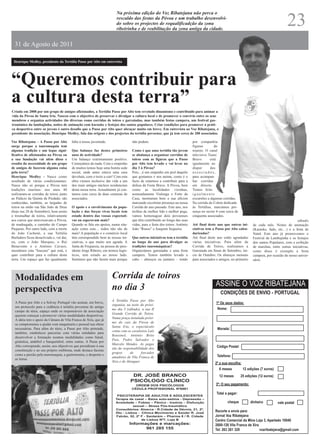 Na próxima edição do Voz Ribatejana não perca o
                                                                        rescaldo das festas da Póvoa e um trabalho desenvolvi-
                                                                        do sobre os projectos de requalificadção da zona
                                                                        ribeirinha e de reabilitação da zona antiga da cidade.
                                                                                                                                                                                              23
  31 de Agosto de 2011

 Henrique Medley, presidente da Tertúlia Passe por Alto em entrevista




“Queremos contribuir para
a cultura desta terra”
Criada em 2008 por um grupo de amigos aficionados, a Tertúlia Passe por Alto tem revelado dinamismo e contribuído para animar a
vida da Póvoa de Santa Iria. Nasceu com o objectivo de preservar e divulgar a cultura local e de promover o convívio entre os seus
membros e organiza actividades tão diversas como corridas de toiros e garraiadas, mas também festas campera, um festival gas-
tronómico da lambujinha, noites de animação com karaoke e festejos dos santos populares. Criar condições para promover a práti-
ca desportiva entre os jovens é outro desafio que a Passe por Alto quer abraçar muito em breve. Em entrevista ao Voz Ribatejana, o
presidente da associação, Henrique Medley, fala das origens e dos projectos da tertúlia povoense, que já tem cerca de 200 associados.

Voz Ribatejana – A Passo por Alto         falta à nossa juventude.                  não podem.                                por companhia
surge porque a tauromaquia tem                                                                                                figuras        do
alguma tradição e um leque signi-         Que balanço faz destes primeiros          Como é que uma tertúlia tão jovem         toureio. O canal
ficativo de aficionados na Póvoa ou       anos de actividade?                       se abalança a organizar corridas de       televisivo Touro
a sua fundação vai além disso e           Um balanço extremamente positivo.         toiros com as figuras que a Passo         Bravo       está
resulta da necessidade de um grupo        Começámos do nada. Com o empenho          por Alto tem levado e vai levar no        igualmente ao
de amigos de fazerem alguma coisa         de muitos temos hoje uma bonita sede      dia 3 à Póvoa?                            dispor      dos
pela terra?                               social, onde antes estava uma casa        Pois…é um empenho em prol daquilo         associados,
Henrique Medley - Nasce como              devoluta, com o tecto a cair! Com esta    que gostamos e nos anima, como é o        para acompan-
resultado de várias condicionantes.       obra viemos inclusive dar vida a um       facto de estarmos a contribuir para a     har corridas
Nasce não só porque a Póvoa tem           dos mais antigos núcleos residenciais     defesa da Festa Brava. A Póvoa, bem       em directo.
tradições taurinas: nos anos 40           desta nossa terra. Actualmente já con-    como as localidades vizinhas,             Temos feito
realizaram-se corridas de toiros junto    tamos com cerca de duas centenas de       nomeadamente Vialonga e Forte da          igualmente
ao Palácio da Quinta da Piedade; são      associados.                               Casa, mostraram bem a sua aficion         excursões a algumas corridas.
conhecidas, também, as largadas de                                                  marcando excelente presença na nossa      Na corrida do Colete dedicada
toiros na então rua São João de Deus      O apoio e o envolvimento da popu-         Corrida do ano passado. Este ano, nos     às Tertúlias, marcámos pre-
(hoje rua 28 de Setembro); bem assim      lação e das forças vivas locais tem       troféus de melhor lide e melhor pega,     sença no sector 4 com cerca de
o tresmalhar de toiros, relativamente     estado dentro das vossas expectati-       vamos homenagear dois povoenses           cinquenta associados.
aos curros que atravessavam a Póvoa,      vas ou esperavam mais?                    que têm contribuído ao longo das suas                                                                           sábado
de madrugada, a caminho do Campo          Quando se fala em apoios, numa situ-      vidas, para a festa dos toiros: António   Até final deste ano que outras ini-      de cada mês. Noites de animação
Pequeno. Por outro lado, com a morte      ação como esta… todos não são de          João “Russo” e Joaquim Sequeira.          ciativas tem a Passo por Alto calen-     (Karaoke, fado, etc…) e a festa de
do João Cachené, a sua Tertúlia           mais! A população e o comércio local                                                darizadas?                               Natal. Este ano já promovemos o
Burladero ficou desactivada e, vai daí,   têm correspondido bem às nossas ini-      Que outras iniciativas tem a tertúlia     Até final deste ano estão agendadas      Festival da Lambujinha e os festejos
eu, com o João Marques, o Rui             ciativas, o que muito nos agrada. A       ao longo do ano para divulgar as          várias iniciativas. Para além da         dos santos Populares, com a exibição
Benavente e o António Cavaco,             Junta de Freguesia, na pessoa do pres-    tradições tauromáquicas?                  Corrida de Toiros, realizamos a          de marchas, entre outras iniciativas,
encetámos esta “loucura” que está, e      idente Jorge Ribeiro, em termos logís-    Organizámos garraiadas e uma festa        Garraiada em finais de Setembro, iní-    como disso é exemplo a festa
quer contribuir para a cultura desta      ticos, tem estado ao nosso lado.          campera. Temos também levado a            cio de Outubro. Os almoços mensais       campera, por ocasião do nosso aniver-
terra. Um espaço que faz igualmente       Sentimos que não fazem mais porque        cabo – almoços ou jantares – tendo        para associados e amigos, no primeiro    sário.




  Modalidades em                                                     Corrida de toiros
                                                                     no dia 3                                                                ASSINE O VOZ RIBATEJANA
  perspectiva                                                                                                                                   CONDIÇÕES DE ENVIO - PORTUGAL
                                                                     A Tertúlia Passe por Alto
  A Passe por Alto e a Solvay Portugal vão assinar, em breve,                                                                                1º Os seus dados:
                                                                     organiza, na noite do próxi-
  um protocolo para a cedência à tertúlia povoense do antigo
                                                                     mo dia 3 (sábado), a sua II                                              Nome:
  campo de ténis, espaço onde os responsáveis da associação
                                                                     Grande Corrida de Toiros.
  querem começar a promover várias modalidades desportivas.
                                                                     Numa praça instalada próxi-
  A ideia tem o apoio da Câmara de Vila Franca de Xira, que já
                                                                     mo do cais da Póvoa de
  se comprometeu a ajudar com maquinaria e pessoal nas obras
                                                                     Santa Iria, o espectáculo
  necessárias. Para além do ténis, a Passe por Alto pretende,                                                                                 Morada:
                                                                     conta com os cavaleiros Luís
  também, estabelecer parcerias com várias entidades para
                                                                     Rouxinol, António Brito
  desenvolver a formação noutras modalidades como futsal,
                                                                     Pais, Pedro Salvador e
  ginástica, andebol e basquetebol, entre outras. A Passe por
                                                                     Marcelo Mendes. As pegas
  Alto corresponde, assim, aos objectivos que presidiram à sua                                                                                Código Postal:
                                                                     são da responsabilidade dos
  constituição e ao seu próprio emblema, onde destaca facetas
                                                                     grupos      de      forcados
  como a paixão pela tauromaquia, a gastronomia, o desporto e                                                                                 Telefone:
                                                                     amadores de Vila Franca de
  as letras.
                                                                     Xira e de Alenquer.                                                     2º a sua escolha:
                                                                                                                                               6 meses           12 edições (7 euros)
                                                                                    DR. JOSÉ BRANCO                                            12 meses        25 edições (12 euros)
                                                                                   PSICÓLOGO CLÍNICO
                                                                                     ORDEM DOS PSICÓLOGOS                                    3º: O seu pagamento:
                                                                                   CÉDULA PROFISSIONAL Nº8881
                                                                                                                                              Total a pagar:
                                                                        PSICOTERAPIA DE ADULTOS E ADOLESCENTES
                                                                       Terapia de casal – Baixa auto-estima - Depressão –
                                                                       Ansiedade – Fobias – Pânico - Insónia – Disfunção                             cheque           dinheiro          vale postal
                                                                                 sexual – Stress Pós-traumático
                                                                       Consultórios: Alverca - R.Cidade de Dévnia, 21, 2º,
                                                                       Dto - Lisboa - Clínica Movimento e Saúde/ R. José
                                                                                                                                             Recorte e envie para:
                                                                       Falcão, 52, 2º F - Santarém – Pharma 8 / R. Cidade                    Jornal Voz Ribatejana
                                                                                      de Lisboa Nº7, Loja B                                  Centro Comercial da Mina Loja 3, Apartado 10040
                                                                                   Informações e marcações:                                  2600-126 Vila Franca de Xira
                                                                                          961 285 155                                        Tel: 263 281 329             vozribatejana@gmail.com
 