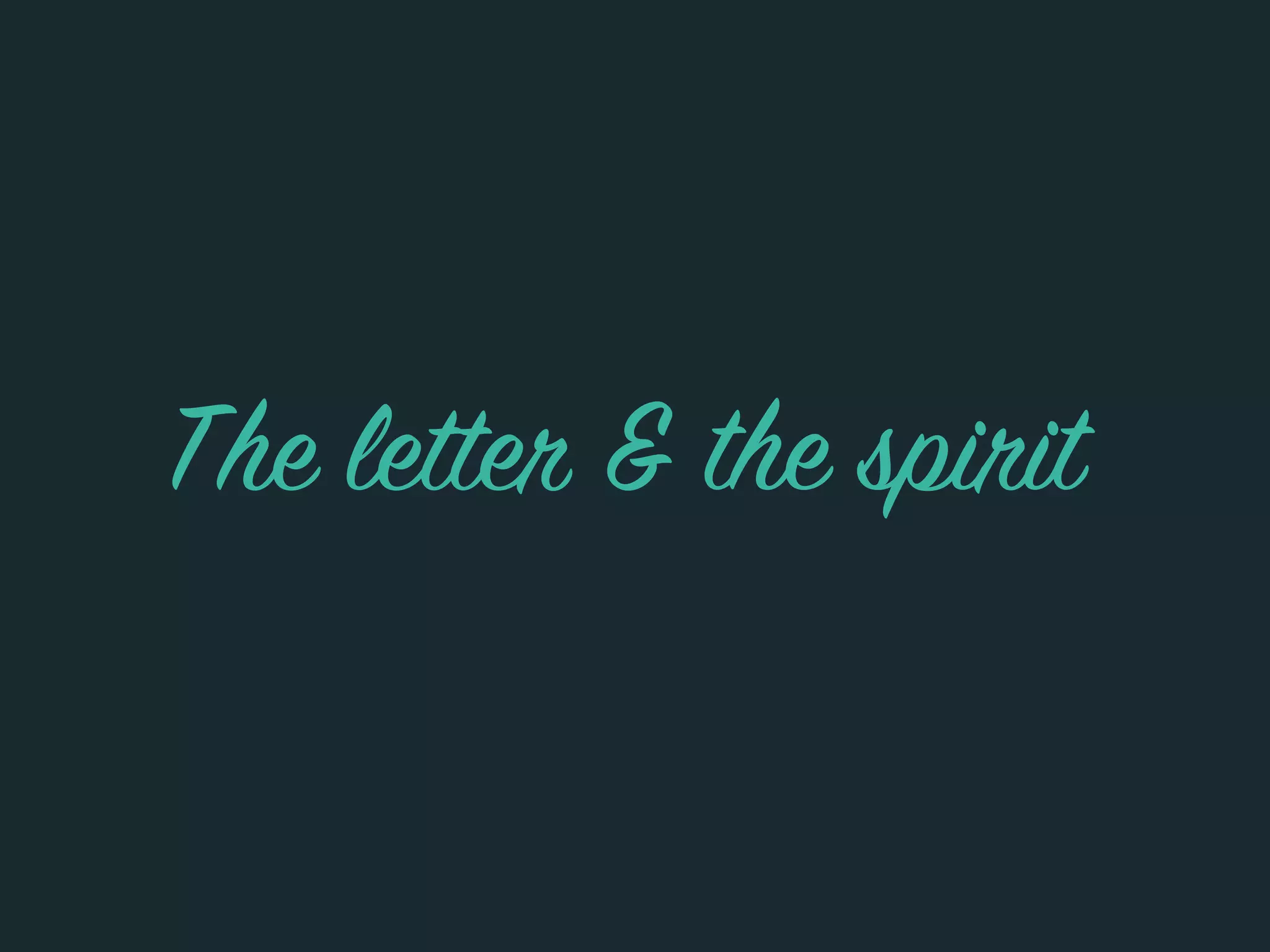 The letter the spirit&
 