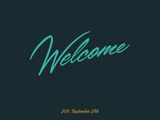i
2011, September 27th
 