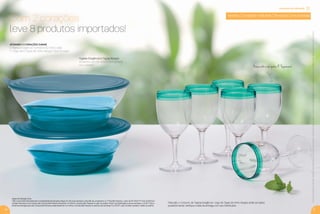 20 21
incentivo de indicação
Regra de Indicação Ativa
O(a) Consultor(a) Indicado(a) será considerado(a) ativo(a) após atingir, em até duas semanas a Reunião de Lançamento ou 1ª Reunião Pessoal, o valor de R$ 540,00 (1º nível do BEA) em
vendas. Para fazer jus ao brinde, o(a) Consultor(a) Indicante deverá ter, no mínimo, uma Reunião Pessoal no valor do pedido mínimo da Distribuição, entre as semanas 1 a 4.2017. Para o
brinde ser entregue para o(a) Consultor(a) Indicante, ele(a) deverá ter, no mínimo, uma Reunião Pessoal no período das semanas 13 a 16.2017, caso contrário, perderá o direito ao prêmio.
Tigelas Elegância e Taças Allegra:
Já pensou em ter uma linha inspirada
nos cristais?
ATIVANDO 2 CORAÇÕES GANHE
2 Tigelas Elegância Turmalina 3,2 litros cada
+ 1 Jogo de 6 Taças de Vinho Allegra* 300 ml cada
Parapoderganharosbrindes,os(as)Consultores(as)devemestarsemdébitos.Osbrindesserãoiguaisousimilaresaosapresentadosnestaspáginas.Ositensdeambientaçãonãoacompanhamosprodutos.
Ativando 2 Corações = Indicando 2 Novos(as) Consultores(as)
Com 2 corações
leve 8 produtos importados!
Parece vidro e não quebra. É Tupperware!
*Atenção: o Conjunto de Tigelas Elegância + Jogo de Taças de Vinho Allegra serão enviados
posteriormente. Veriﬁque a data de entrega com seu Distribuidor.
VP 01SS.2017_sem_V2_sem 11/10/16 3:31 PM Page 20
 