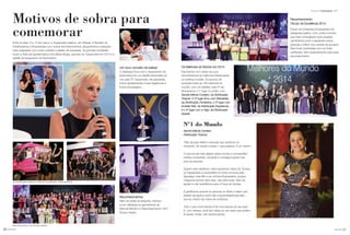 2120 você pode você pode
Motivos de sobra para
comemorar
Um novo conceito de beleza!
O destaque ficou com o lançamento da
Nutrimetics em um desfile transmitido ao
vivo pela TV Tupperware. Na passarela,
foram apresentadas novas fragrâncias e
lindas maquiagens.
Reconhecimentos
Além de todas as atrações, tivemos
como destaque as ganhadoras do
Recruta Móvel e o Reconhecimento 1001
Novas Líderes.
Reconhecimento
Círculo da Excelência 2014
Foram reconhecidas Empresárias nas
categorias platina, ouro, prata e bronze
que mais encorajaram suas equipes,
caminhando junto e ajudando outras
pessoas a trilhar uma carreira de sucesso.
Elas foram premiadas com um lindo
certificado, feito especialmente para esse
reconhecimento.
Os Melhores do Mundo em 2014
Para fechar com chave de ouro,
reconhecemos as melhores Distribuições
no ranking mundial. Ocupamos 26
posições entre as 100 melhores do
mundo, com um detalhe: pela 5ª vez
alcançamos o 1º lugar no pódio, com
Sandra Márcia Cordeiro, da Distribuição
Tropical. O 2º lugar ficou com Wanderley
da Distribuição Fantástica, o 3º lugar com
Andréia Reis, da Distribuição Espetáculo,
e o 4º lugar com a Olga, da Distribuição
Abaeté.
Entre os dias 10 e 13 de março, a Tupperware realizou, em Atibaia, a Reunião de
Distribuidores e Empresárias com muitos reconhecimentos, lançamentos e atrações -
tudo preparado com muito cuidado e repleto de surpresas. As grandes novidades
foram a visita da apresentadora Ana Maria Braga, parceira da Tupperware em 2015 e o
desfile de lançamento da Nutrimetics.
VPReunião de Distribuidores
Nº1 do Mundo
Sandra Márcia Cordeiro
Distribuição Tropical
“Não dá para definir a emoção que sentimos no
momento. Só sendo número 1 para explicar. É um sonho!
O que me dá mais alegria nesse mundo é compartilhar
minhas conquistas, encantar e conseguir passar isso
para as pessoas.
Quanto mais dividimos, mais crescemos. Estou há 18 anos
na Tupperware e compartilhar só soma na nossa vida.
Agradeço meu filho e as minhas Empresárias, porque
chegamos juntos! Sem eles, não seria nada. Eles me
ajudam a dar assistência para a Força de Vendas.
É gratificante quando as pessoas te olham e falam que
querem ser igual a você e dar a oportunidade para elas...
isso eu chamo de chave da confiança.
Tudo o que você precisa é ter uma pessoa do seu lado.
E, com certeza, você tem várias ao seu redor que podem
te ajudar. Então, não desista jamais.
Reconhecimento 1001 Novas Líderes
As Distribuições Aliança e Tropical conquistaram o Recruta Móvel
 