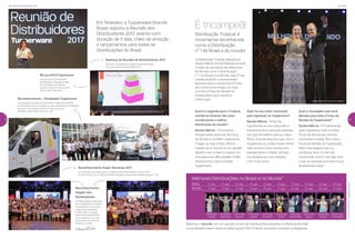 1312
*TOP100noMundo-CategoriaVendas
Reunião de Distribuidores 2017 Na Capa
É tricampeã!
A Distribuição Tropical, liderada por
Sandra Márcia, foi reconhecida durante
a noite de cerimônia dos Melhores
do Mundo como a Distribuição
nº 1 no Brasil e no Mundo, pela 3ª vez
consecutiva! Em uma entrevista
exclusiva para a revista Você Pode,
ela conta como chegou ao topo
e como a Força de Vendas foi
fundamental para mantê-la
neste lugar.
Abertura da Reunião de Distribuidores 2017
Paola Kiwi, Presidente da Tupperware Brands Brasil,
abre a Reunião de Distribuidores 2017.
Reconhecimento - Olimpíadas Tupperware
A Distribuição campeã das Olimpíadas Tupperware 2016 foi
a Distribuição Zênite. Ela obteve a maior quantidade de medalhas
de ouro e foi reconhecida com um Recruta Móvel.
Parabéns, Zênite! Belo Horizonte - MG
#LoucosPorTupperware
Luíza Souza, Vice-Presidente
de Marketing, e Rodrigo Senday,
Vice-Presidente de Vendas,
lançam o tema do Vitrine 5.2017
#LoucosPorTupperware.
Reconhecimento Super Semanas 2017
A Distribuição que mais superou o objetivo de vendas durante o Vitrine 1.2017
foi reconhecida com um Recruta Móvel! Parabéns, Distribuição Abaeté! Salvador - BA
Reconhecimento
Viagem dos
Distribuidores
Os Distribuidores Tupperware
que conseguiram se superar
conquistaram uma incrível
viagem para Amsterdã!
E, além disso, um grupo
especial de Distribuidores
foi reconhecido com mais
duas noites em Frankfurt.
Parabéns a todos! Batemos o recorde com um grande número de Distribuições presentes no Ranking Mundial*
e que também fazem parte do seleto grupo TOP 10 Brasil, ocupando posições privilegiadas.
Qual é o segredo para a Tropical
manter-se durante três anos
consecutivos a melhor
Distribuição do mundo?
Sandra Márcia - Procuramos
sempre estar próximos da Força
de Vendas e também capacitá-la.
Chegar ao topo é fácil, difícil é
manter-se lá. Este já foi um grande
desafio, mas o maior é crescer em
uma época de dificuldades. Então,
oferecemos a Oportunidade
Tupperware.
Qual foi sua maior motivação
para ingressar na Tupperware?
Sandra Márcia - Antes da
Tupperware, eu era costureira e
trabalhava duro para que pudesse
dar tudo de melhor para os meus
filhos. Quando descobri que com a
Tupperware eu podia mudar minha
vida, construí uma carreira com
planejamento e metas. Sempre
me dediquei ao meu trabalho
com muito amor.
Qual a mensagem que você
deixaria para toda a Força de
Vendas da Tupperware?
Sandra Márcia - Primeiramente,
quero agradecer toda a nossa
Força de Vendas por sermos
tricampeã mundial. Para toda a
Força de Vendas da Tupperware,
deixo meu legado, que é a
confiança. Num mundo tão
complicado como o de hoje, tudo
o que as pessoas precisam é que
acreditemos nelas.
Distribuição
Tropical
1º Lugar
1º Lugar
2º Lugar
2º Lugar
3º Lugar
3º Lugar
4º Lugar
4º Lugar
5º Lugar
6º Lugar
6º Lugar
7º Lugar
7º Lugar
8º Lugar
8º Lugar
9º Lugar
9º Lugar
10º Lugar
10º Lugar
11º Lugar
Distribuição
Espetáculo
Distribuição
Planalto
Distribuição
Fantástica
Distribuição
Abaeté
Distribuição
Zênite
Distribuição
Grande Vitória
Distribuição
Aliança
Distribuição
Girassol
Distribuição
Constelação
Distribuição Tropical é
novamente reconhecida
como a Distribuição
nº 1 do Brasil e do mundo!
Em fevereiro, a Tupperware Brands
Brasil realizou a Reunião dos
Distribuidores 2017, evento com
duração de 5 dias, cheio de emoção
e lançamentos para todas as
Distribuições do Brasil. 
Melhores Distribuições no Brasil e no Mundo*
Brasil
Mundo
#AmsterdãEuVou
Sandra Márcia e Maurício Cordeiro
 