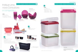 Em policarbonato
incentivo de indicação
ou
GANHE
1 Linha Classic
Composta por: 4 peças
1 Modular Classic 1 - 2 litros
+ 1 Modular Classic 1 - 2 litros
+ 1 Modular Classic 2 - 4,3 litros
+ 1 Modular Classic 3 - 6,5 litros
GANHE
1 Conjunto Floresta
Composto por: 10 Peças
4 Copos Floresta – 275 ml cada
+ 6 Tigelas Floresta – 740ml cada
ou
GANHE
1 Ralador de Queijo - 400 ml
+ 1 Tigela Cristal -1,1 litro
ou
GANHE
1 Kit Edição Especial Nutrimetics
Composto por:
1 Nécessaire Personalizada
Dimensões: 25,5 cm de larg. x 12,5 cm alt.
+ 1 NC Sombra Baked Astro Nutrimetics 1,5g
+ 1 NC Batom Hydra Brilliance Candy Nutrimetics 3,5g
Linha Classic
Empilháveis, ajudam na organização da cozinha.
Sua transparência permite a visualização do
conteúdo sem a necessidade de serem abertos.
Ideais para armazenar alimentos secos por muito
mais tempo.
Semanas 33 a 36.2016
Conjunto Floresta
Produzido em policarbonato,
sua transparência leva beleza
e glamour à sua mesa.
Surpreenda a todos com este
conjunto!
Ativando 1 Coração = Indicando 1 Nova Consultora 1Ativando 1 Coração = Indicando 1 Nova Consultora 1
Cada nécessaire para uma ocasião diferente.
Monte sua coleção! Nécessaires com diferentes
tamanhos e produtos poderão ser conquistados a
cada período.
Ositensdeambientaçãonãoacompanhamoproduto.OsbrindesserãoiguaisousimilaresaosilustradosnaRevistaVP.
*Veriﬁque regra de Indicação Ativa na página 17.
Indique uma
nova Consultora
e conquiste +
Perfeita para viagens curtas!
Acompanha cinta com dicas
de maquiagem no verso.
14 15
VP 9 sem_OK_Layout 1 6/23/16 10:41 AM Page 14
 