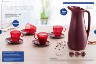 Ativando 2 Corações = indicando 2 Novos Consultores
Com duas indicações, café
quentinho por até 12 horas!
Regra de Indicação Ativa
O Consultor indicado será considerado ativo após atingir, em até duas semanas depois da Reunião de Lançamento ou 1ª Reunião Pessoal, o valor de R$ 580,00 (1º nível
do BEA) em vendas. Para fazer jus ao brinde, o Consultor indicante deverá ter, no mínimo, uma Reunião Pessoal no valor do pedido mínimo da Distribuição, entre as Semanas
37 a 40.2017. Para o brinde ser entregue ao Consultor indicante, ele deverá ter, no mínimo, uma Reunião Pessoal no período das semanas 49 a 52.2017, caso contrário, perderá
o direito ao prêmio. *O conjunto ilustrado com 2 Corações Ativos nas páginas 18 e 19 será enviado durante as Semanas 1 a 4.2018.
1818 19
Empolicarbonato!
Xícaraepires:encaixados!
Mesmonaposiçãovertical,
atampadagarrafanão
permiteasaídadovapor
Ativando 2 Corações, ganhe:
1 Conjunto composto por 5 itens:
1 Garrafa Térmica Merlot 1 Litro
+ 4 Xícaras Design Merlot 180ml cada
(acompanha pires)
Encher Servir Fechar
Incentivo de Indicação
Indiquei uma pessoa.
Como conquisto meu brinde?
• Você e o Indicado não podem estar em débito.
• O indicado deverá estar ativo*.
• Ter, pelo menos, um pedido mínimo no Vitrine 10.2017.
• Ter, pelo menos, um pedido mínimo entre
as Semanas 49 a 52.2017*.
Nova
cor!
Paraganharosbrindes,osConsultores(IndicadoseIndicantes)devemestarsemdébito.Os
brindesserãoiguaisousimilaresaosapresentadosnestaspáginas.Ositensdeambientação
nãoacompanhamosprodutos.
Lançamento
Aberturainteligente:três
posiçõesdeusonatampa!
 