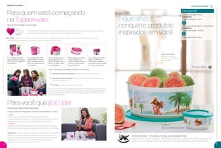 8 9
Semana 49
ou
incentivo de atividade
Parapoderganharosbrindes,os(as)Consultores(as)devemestarsemdébitos.Osbrindesserãoiguaisousimilaresaosapresentadosnestaspáginas.Ositensdeambientaçãonãoacompanhamosprodutos.
integrando corações
Empilháveis!
Tampa com sistema de encaixe perfeito
Para você que já é Líder
Especial para Líderes Empreendedores(as)
A cada Consultor(a) integrado(a), você tem vários benefícios. Conﬁra:
Para quem está começando
na Tupperware
Na Tupperware as relações são construídas através do contato pessoal e, por isso, criamos um programa
exclusivo para você alcançar o sucesso: o Programa Integrando Corações.
Na 1ª atividade você poderá
adquirir produtos mais básicos
do kit por R$ 72.* Atividade no
valor de R$ 540.
Na 3ª atividade você poderá
adquirir a MÚLTIPLA por
R$ 18.* Atividade no valor de
R$ 270 ou o pedido mínimo
da sua Distribuição.
Na 2ª atividade você poderá
adquirir A JARRA 1,4 Litro por
R$ 18.* Atividade no valor de
R$ 270 ou o pedido mínimo da
sua Distribuição.
Na 4ª atividade você poderá
adquirir a PRÁTICA por
R$ 18.* Atividade no valor de
R$ 270 ou o pedido mínimo
da sua Distribuição.
Na 5ª atividade você poderá
adquirir o TURBO CHEF
por R$ 18,00.* Atividade no
valor de R$ 270,00 ou o pedido
mínimo da sua Distribuição.
Kit Inicial - Todo(a) Consultor(a) de sucesso tem produtos disponíveis à mão e, durante as doze primeiras semanas conosco,
oferecemos facilidades para conquistar o seu kit de demonstração. Conﬁra:
Especial para Novos(as) Consultores(as)
Para ser um(a) Consultor(a) Integrado(a) e garantir ainda mais seu crescimento, é
importante também participar do Treino Inicial com o(a) Líder Empreendedor(a)
ou na sua Distribuição e realizar três contatos pessoais. Converse com o(a)
Líder Empreendedor(a).
Para o início de suas atividades, oferecemos 3 recursos:
Atendimento personalizado do Distribuidor Tupperware, Empresário(a) ou
Líder Empreendedor(a).
Kit Inicial para demonstração de produtos.
Treinamentos exclusivos grátis focados em seu desenvolvimento.√
√
√
AaquisiçãodoKitInicialnãoéobrigatória.FalecomseuDistribuidor.
Linha Ilúmina Izak - Um artista, uma tela, uma inspiração: Você
Nesta parceria entre o ilustrador francês Izak Zenou e a Tupperware, nossos produtos são
a tela e você a inspiração para as ilustrações exclusivas que estampam esta coleção.
Linha Ilúmina Izak
Inovação no design.
Para servir com estilo e
exclusividade!
Com uma atividade mínima
CONQUISTE
1 Tigela Ilúmina Izak - 200 ml
Com o valor de R$ 540,00 (1º nível do BEA)
CONQUISTE
1 Tigela Ilúmina Izak - 4,3 litros
1 Tigela Ilúmina Izak - 200 ml
Fique ativa e
conquiste produtos
inspirados em você
+ Lucro
Quanto mais Consultores(as) integrados(as) um(a) Líder
Empreendedor(a) tiver, maiores serão seus ganhos, podendo receber
brindes e produtos incríveis ou pontos extras para incentivos.
+ Pontos
Lembre-se de que Recrutas Integradas também valem pontos que podem
sertrocadosporprêmiosnaopçãoResgatedepontosdentrodoSitedePedidos.
Importante: o resgate de pontos dos(as) Consultores(as) integrados(as)
precisa ser realizado conforme a disponibilidade dos produtos. Os
pontos conquistados por cada recruta integrada ﬁcarão disponíveis
para resgate até 13 Vitrines do momento de sua integração. Os
resgates acontecem uma vez por trimestre.
Decoração exclusiva
VP 13sem_sem 10/17/16 11:37 AM Page 8
 