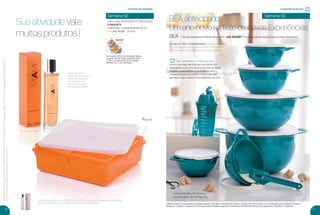 10 11
a importância do bea
Ao adquirir o BEA antecipadamente, você pode levá-lo
em suas Experiências durante o Vitrine 1.2017 e garantir
que novos encontros aconteçam no próximo período!
BEA antecipado
Um ano novo repleto de novas Experiências
Os(as) Novos(as) Consultores(as) só poderão adquirir o BEA após 12 semanas de cadastro. Dúvidas, entre em contato com a Distribuição para conhecer o programa
Integrando Corações. Consulte sua Distribuição sobre a atividade sugerida e presenteie as Anﬁtriãs que abrirem suas casas para a Experiência Tupperware.
BEA O Brinde Especial da Anﬁtriã do Vitrine 1..2017 - cód. 802061 3º nível já pode ser adquirido para as suas Experiências.
incentivo de atividade
Semana 50
Com o valor de R$ 540,00 (1º nível do BEA)
CONQUISTE
1 Miami Deo - Colônia Feminina 100 ml *
+ 1 Caixa Versátil - 2,5 litros
Sua atividade vale
muitos produtos !
Semana 50
Com pedido mínimo da Distribuição adquira:
1 Jogo de Vitrines Tupperware/Nutrimetics
nº 1..2017 por apenas R$ 2,20 (3 unidades).
Veriﬁque com o seu Distribuidor.
BEA - Linha Criativa - Turmalina traz sorte
No ano novo, traga mais sorte para sua cozinha com
esta linha que é um sonho de consumo! Ideal na hora de
preparar massas, recheios e outras receitas, ela é
indispensável para uma cozinha completa. Aproveite
este BEA incrível e marque mais Experiências para 2017!
*Atenderemos a Miami Deo-Colônia Feminina 100 ml até o ﬁnal dos estoques. Na falta do
produto, atenderemos com o Paris Deo-Colônia Feminina 100 ml.
Das praias para a
metrópole, ﬂoresce uma
cidade movimentada
e cheia de energia.
Um convite ao calor
da vida, essa é MIAMI.
Parapoderganharosbrindes,os(as)Consultores(as)devemestarsemdébitos.Osbrindesserãoiguaisousimilaresaosapresentadosnestaspáginas.
Ositensdeambientaçãonãoacompanhamosprodutos.
Confira a receita do biscoitinho da sorte na
“Casa da Consultora”, dentro da Tupper City.
Frutal Floral Musk
Nova cor
VP 13sem_sem 10/17/16 11:37 AM Page 10
 