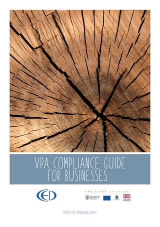 http://en.flegtvpa.com/
VPA COMPLIANCE GUIDE
FOR BUSINESSESÉ
 