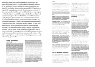 Economie
4342
Creatief, innovatief en
ambachtelijk
De afgelopen tien jaar heeft D66 veel voorstellen gedaan
om Amsterdam als creatieve en kennisstad te ontwikke-
len. De creatieve sector is gebaat bij ruimte en deregule-
ring. Dit geldt voor de organisatie van evenementen en
de mogelijkheden voor het opzetten en exploiteren van
creatieve ondernemingen, horeca en- uitgaansgelegen-
heden. In de creatieve industrie vormt digitalisering de
motor voor innovatie en nieuwe bedrijvigheid. Dit geldt
zowel voor de productie als distributie van producten en
diensten.
Innovatie is op de internationale markt een door-
slaggevend concurrentievoordeel. Daarom wil D66 dat
de stad zich gaat manifesteren als hét centrum voor
fundamenteel en toegepast onderzoek in Nederland. De
Amsterdamse combinatie van hoogopgeleiden, expats,
hoogwaardig onderzoek en hightech maakindustrie,
maakt dit mogelijk. Een voorbeeld uit de praktijk van
zo’n clustering van onderzoek, onderwijs, innovatie en
ondernemerschap is het Science Park. Er zal kritisch
gekeken moeten worden hoe het op te zetten instituut
Amsterdam Metropolitan Solutions hier een bijdrage
aan kan leveren. Ondanks de Amsterdam Economic
Board blijft de samenwerking tussen bedrijfsleven en
kennisinstellingen achter bij de potentie om de econo-
mie en innovatie in de Metropool Regio Amsterdam ver-
der te versterken. D66 wil meer focus op veelbelovende
sectoren die nu nog (deels) in de kinderschoenen staan,
te weten: life sciences, creatieve industrie en cleantech.
D66 ziet volop kansen voor de ambachtseconomie.
Amsterdam is een creatieve kennisstad. Naast een
‘creative class’ bestaande uit (inter)nationaal talent heeft
de stad ook een ‘creating class’ hard nodig. Mensen die
dingen kunnen maken of repareren met hun handen. Er
is een toenemende vraag naar ambachtelijke producten
en diensten, in oude en geheel nieuwe branches. Mensen
die een vloer kunnen leggen, gevels kunnen herstellen,
kleding en spullen kunnen repareren enzovoorts. De
ambachtseconomie biedt extra kansen voor lager opge-
leiden, aanvullende re-integratie mogelijkheden voor
mensen met een afstand tot de arbeidsmarkt en een
potentiële invulling voor leegstaande bedrijfspanden en
kantoren. Voorbeelden van initiatieven zijn de Onderne-
mersvereniging van Ambachtelijke Bedrijven in de Pijp
en ‘De Overkant’ aan de IJ-oever in Noord.
Startende onderzoeksondernemingen Door te
experimenteren met regelvrije plekken in de stad en/of
regelvrije sectoren in de economie wil D66 meer plaats,
huisvesting en groeimogelijkheden creëren voor kleine,
startende ondernemingen actief op het gebied van on-
derzoek en innovatie.
Creatieve verbindingsstad D66 wil Amsterdam
positioneren als dé stad in Nederland waar creatieve
producten internationaal vermarkt, gepromoot en ver-
kocht worden. Amsterdam wordt de verbindingsschakel
tussen het buitenland en andere creatieve Nederlandse
steden.
Internet Is cruciaal voor een goed functionerende
economie en D66 wil daarom blijven investeren in een
snel en betrouwbaar internet. In alle publieke ruimten
moet vrije toegang tot het internet (wifi) komen.
Bundeling van kennis D66 is voorstander van crea-
tieve campussen, waar wonen en werken samengaan en
creatieve talenten en ondernemers tijdelijke woningen
en bedrijfsruimtes aangeboden krijgen.
Ambacht Er is een groeiende markt voor unieke
producten, door vakmensen gemaakt. Daarom moet er
volgens D66 meer oog komen voor de creatieve zake-
lijke dienstverlening en ambachten. Initiatieven als de
Meesteropleiding Coupeur en iFabrica dragen bij aan de
uitbouw van deze ambachtsmarkt. Ook moet meer be-
drijfsruimte ter beschikking komen, voor werk, kennis-
deling, opleidingen en het regelen van bedrijfsopvolging.
Zo kan een centrale plek fungeren als incubator.
Branchevereniging D66 wil kijken naar de nood-
zaak voor een branchevereniging ter ondersteuning van
de ambachtseconomie in de regio Amsterdam. Deze
vereniging kan de organisatiegraad van de ambachts-
economie verbeteren en als belangenbehartiger optre-
den. Daarnaast kan het zo de vervanger worden van het
landelijke Hoofdbedrijfschap Ambachten dat in 2013
wordt opgeheven.
Made in Amsterdam D66 wil de mogelijkheden van
een Amsterdams keurmerk ter promotie van de Amster-
damse ambachtsbedrijven onderzoeken en bespreken.
D66 heeft hiervoor in juli 2013 een voorstel gedaan
(Amsterdamse ambachtseconomie biedt kansen op
banen).
ZZP’ers: flexibel en onmisbaar
Amsterdam moet de zzp-hoofdstad van Nederland wor-
den. Vorig jaar bestond 10% van de beroepsbevolking
al uit zzp’ers; een verdubbeling ten opzichte van 2006.
D66 juicht dit Amsterdamse ondernemerschap toe.
Gemeente geeft het goede voorbeeld D66 wil een
deel van het ambtenarenapparaat vervangen door de
specialistische kennis van zzp’ers. Daardoor wordt de
gemeentelijke organisatie flexibeler en komt er ruimte
voor dynamiek en nieuwe kennis.
Aanbestedingen D66 moet zich er hard voor blijven
maken dat aanbestedingsregels van de gemeente zelf-
standigen en mkb’ers meer kansen bieden.
Barrières wegnemen Sommige zzp’ers willen door-
groeien tot MKB. D66 wil de kansen hiertoe voor deze
ondernemers vergroten. Dit levert immers extra banen
op. Volgens D66 is hiervoor nodig dat zzp’ers niet door
landelijke of lokale regels worden afgeschrikt of weer-
houden om mensen aan te nemen en mkb’er te worden.
Inzetten op een duurzame
economie
Duurzame innovatie leidt tot schone productie en eco-
nomische groei. Nu al worden banen gecreëerd door het
aanleggen van zonnepanelen op daken en in de cleantech
industrie. “Cleantech” is een verzamelnaam van produc-
ten, diensten en processen op basis van technologieën die
het gebruik van natuurlijke hulpbronnen optimaliseren
en de milieu-impact minimaliseren. Belangrijk hierbij
is het uitzicht op economische toegevoegde waarde in
combinatie met milieuwinst. Daarbij is het gebruik van
hernieuwbare materialen en energiebronnen van belang.
In 2012 plaatste Amsterdam zich al op plek 14 van de
zogenaamde Global Cleantech Innovation Index.
Cleantech cluster Clustering maakt onderlinge
samenwerking makkelijker waardoor bedrijven meer van
elkaar leren en er sneller nieuwe technologieën kunnen
worden ontwikkeld. Het leidt tot efficiëntieverbeteringen
en hogere effectiviteit en biedt de mogelijkheid essentiële
middelen (apparatuur, laboratoria) met elkaar te delen.
D66 wil daarom dat de overheid dit faciliteert en onder-
steunt. Het havengebied kan hier mogelijk een leidende
rol in spelen.
Commercialisering Door samenwerking met andere
sectoren, kunnen Cleantech bedrijven hun ideeën en toe-
passingen communiceren (bijvoorbeeld het milieuvoor-
deel verduidelijken) en gemakkelijker commercialiseren.
Publiek-private samenwerking D66 pleit voor
hechtere publiek-private samenwerking waarbij met alle
stakeholders gezamenlijke, meetbare doelstellingen wor-
den bepaald. D66 wil dat een dialoog tussen de gemeente
en het bedrijfsleven over hoe efficiëntere energiebesparin-
gen in de industrie kunnen worden gerealiseerd hier een
belangrijk onderdeel van is.
Vergroot prikkels voor duurzame investerin-
gen De kosten voor milieuvervuiling komen tot nu
toe onvoldoende terug in de prijzen ervan. Landelijk en
internationaal streeft D66 naar het verdisconteren van
milieugebruik in de prijzen. Dat bevordert investeringen
in schone, duurzame toepassingen en vermindert verspil-
ling. Voor een concurrerend Amsterdam is het belangrijk
dat de gemeente hierop voorsorteert door burgers en
bedrijven te helpen zo min mogelijk milieuvervuiling te
veroorzaken.
Amsterdam is voor veel verschillende soorten ondernemers een
aantrekkelijke stad om zich te vestigen. Dankzij Schiphol, de haven
en het Amsterdam internet exchange in de Watergraafsmeer, zijn
financiële en zakelijke dienstverlening, groothandel, ICT & telecom en
logistiek de belangrijkste sectoren in de Amsterdamse economie. De
stad is gevarieerd, creatief en goed bereikbaar. Er is een mix van grote
en kleine bedrijven, waarbij Zelfstandigen Zonder Personeel (zzp’ers)
een cruciale rol spelen. Met hun flexibiliteit en specifieke kennis en
kunde, fungeren zij als smeerolie voor de Amsterdamse economie.
De omvangrijke kunstsector en goede universiteiten versterken het
creatieve en innovatieve karakter van onze hoofdstedelijke economie.
Ondanks de crisis, blijft Amsterdam toeristen trekken. Dit alles zorgt,
samen met een sterke congres-sector, voor veel werkgelegenheid
in de stad. Om deze sterke basis te bewaren, staat de Amsterdamse
economie voor een aantal stevige uitdagingen. Volgens D66 moet er
meer op innovatie worden ingezet om wereldwijd te concurreren, meer
worden geïnvesteerd in de versterking van succesvolle sectoren en het
is de hoogste tijd voor een duurzaamheidinhaalslag ten aanzien van de
schaarste van grondstoffen.
 