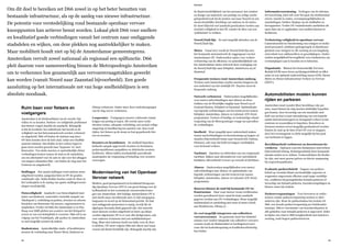 Mobiliteit
6968
de klantvriendelijkheid van het personeel, het comfort
en design van materieel, een prettige en veilige wacht-
gelegenheid (ook bij de ponten van/naar Noord) en een
mensvriendelijke inrichting van stations en de metro.
Er moet blijvend veel aandacht geschonken worden aan
(sociale) veiligheid in het OV, zonder de sfeer van een
‘politiestaat’ te wekken.
Noord/Zuid-lijn Zo snel mogelijk afronden van de
Noord/Zuid-lijn.
Metro Vanaf 2017 wordt de Noord/Zuid-lijn met
het bestaande metronetwerk de ruggengraat van het
Amsterdamse OV. Onderzoeken opties voor verdere
verbetering van de efficiency en aantrekkelijkheid van
het Amsterdamse metro-netwerk door verlenging van
de Noord/Zuid-lijn naar Schiphol, Amstelveen en/of
Zaanstad.
Frequentie treinen rond Amsterdam omhoog
Treinen rond Amsterdam zouden moeten fungeren als
een onderdeel van het stedelijk OV. Daartoe moet de
frequentie omhoog.
Netwerk verbeteren Onderzoeken mogelijkheden
voor metro/railverbindingen met Almere en door-
trekken van de Westelijke ringlijn naar Noord en/of
Centraal Station, Schiphol en Zaanstad. Optimalisatie
van lopende verbeteringen van het treinvervoer tussen
Schiphol, Amsterdam, Almere en Lelystad. (OV-SAAL
programma). Toetsen of huidige en toekomstige schaal-
vergroting van de Metropoolregio vraagt om aanvullen-
de verbindingen.
Snelheid Waar mogelijk meer onderscheid maken
tussen snelverbindingen en doorstroming op langere af-
standen (bijvoorbeeld trams naar Geuzenveld, Osdorp,
Diemen), ook waar dat leidt tot langere wachttijden
voor kruisend verkeer.
Nachtnet Opzetten en uitbreiden van een (regionaal)
nachtnet. Kijken naar alternatieven voor onrendabele
buslijnen, bijvoorbeeld vervoer op verzoek of (deel)taxi.
Almere Onderzoeken mogelijkheden voor metro/
railverbindingen met Almere en optimalisatie van
lopende verbeteringen van het treinvervoer tussen
Schiphol, Amsterdam, Almere en Lelystad. (OV-SAAL
programma).
Bouwen binnen de stad bij bestaande OV-in-
frastructuur Daar waar nieuwe woon/werklocaties
worden gerealiseerd moet vanaf de basis aandacht
gegeven worden aan OV-verbindingen. Waar mogelijk
multimodaal en ontsluiting met tram of metro (denk
aan Houthavens, IJburg 2).
Zo veel mogelijk integreren van collectieve
vervoersvormen De gemeente moet het initiatief
nemen voor verdere integratie van collectieve vervoers-
vormen (zoals de Stadsmobiel en leerlingenvervoer)
waar dat tot kostenbesparing en kwaliteitsverbetering
kan leiden.
Informatievoorziening Verhogen van de informa-
tievoorziening, juist ook waar het gaat om multimodaal
reizen: inzicht in routes, overstapmogelijkheden en
aansluitingen, heldere displays op de eindhaltes en
knooppunten. Verder OV-reisinformatie aanbieden als
open data om ov-applicaties voor mobiel internet te
faciliteren.
Verbetering veiligheid in openbaar vervoer
Cameratoezicht ter bescherming van reizigers en bedie-
nend personeel, zichtbare gedragsregels en klachtenre-
glement voor reizigers in elk voertuig en een langdurig
reisverbod voor zakkenrollers en geweldplegers. Onder-
zoeken mogelijkheid bevoegdheid voor conducteurs om
overlastplegers aan te houden en te beboeten.
Organisatie Binnen het Gemeentelijk Vervoers
Bedrijf (GVB) meer focus op klantgerichtheid en effici-
ëntie en een optimale taakverdeling tussen GVB, Dienst
Metro en Dienst Infrastructuur Verkeer en Vervoer
(DIVV).
Automobilisten moeten kunnen
rijden en parkeren
Amsterdam moet (zonder files) bereikbaar zijn per
auto, maar binnen de ring moeten duidelijke beperkin-
gen komen, door invoering van een maximale snel-
heid van 30 km/u (met uitzondering van een beperkt
aantal doorstroomwegen) en doorgaand verkeer in het
centrum en woonwijken te beperken. Bezoekers en
forensen moeten zoveel mogelijk gestimuleerd worden
binnen de stad op de fiets of het OV over te stappen,
door het overstappunt zo dicht mogelijk bij het punt
van herkomst te leggen.
Bereikbaarheid verbeteren en doorstroom be-
vorderen Oplossen concrete knelpunten autoverkeer
(bijvoorbeeld IJburg, Zeeburgereiland) door bestaande
situatie anders in te richten. Verkeerslichten die flexibe-
ler zijn, met meer groene golven en directe aanpassing
bij wegwerkzaamheden.
Evaluatie parkeerbeleid Nagaan van parkeer-
beleid op vreemde/klant-onvriendelijke aspecten en
wegnemen ongewenste effecten zoals lange wachtlijs-
ten, conflicten bij grensgebieden betaald parkeren of
invoering van betaald parkeren, bezoekersregelingen en
blauwe zones bij winkels.
Parkeervergunningen Voor bewoners en onder-
nemers zonder parkeervergunning moeten er alter-
natieven zijn. Waar de parkeerbalans het toelaat wil
D66 een tweede parkeervergunning per huishouden
toestaan. D66 is voorstander van bezoekerskaarten in
alle gebieden waar betaald parkeren is ingevoerd. Zeker
in tijden van crisis is D66 terughoudend met lastenver-
zwaring, zoals hogere parkeertarieven.
Ruim baan voor fietsers en
voetgangers
Amsterdam is de fietshoofdstad van de wereld. Dat
willen we zo houden. Parkeer- en veiligheids problemen
met fietsen vragen daarbij om aandacht. Belangrijk
is dat de kwaliteit, het onderhoud, het bereik en de
veiligheid van het fietsroutenetwerk worden verbeterd
en uitgebreid. D66 wil buiten de stations nog meer
OV-fiets locaties door de hele stad, zodat een CityBike
systeem ontstaat. Om drukte in het verkeer tegen te
gaan moet worden gezocht naar ‘bypasses’ en ‘snel-
fietsroutes’. Ten slotte moeten er aantrekkelijke (fiets)
verbindingen komen tussen de stad en de stadsdelen,
om een alternatief voor de auto te zijn voor het afleggen
van langere afstanden (bijv. van buiten de ring naar het
Centrum en omgekeerd).
Stallingen Het aantal stallingen rond stations moet
uitgebreid worden, aangezien fiets en OV de gouden
combinatie zijn. Nabij drukke locaties zoals de Dam en
het Leidseplein is de aanleg van aparte stallingsvoorzie-
ningen noodzakelijk.
Fietsveiligheid Aandacht voor fietsveiligheid (met
name van kinderen, waaronder versnelde aanpak van
‘blackspots’), verlichting in parken, strooien en schoon-
borstelen van fietsroutes bij sneeuw, regensensoren in
stoplichten. Verder wil D66 dat Amsterdam er in Den
Haag voor blijft pleiten om scooters van het fietspad te
weren en van een helmplicht te voorzien. D66 wil in na-
volging van het Vondelpark, alle parken in Amsterdam
zo snel mogelijk scootervrij maken.
Stadsstraten Aantrekkelijke stads- of hoofdstraten
moeten de verbinding naar Nieuw-West, Zuidoost en
IJburg verbeteren. Onder meer door onderdoorgangen
van de ring A10 te verbeteren.
Looproutes Voetgangers moeten voldoende ruimte
krijgen om prettig te lopen. Dit vereist meer recht-
streekse routes, adequate verlichting, een sociaal veilige
omgeving en handhaving ten aanzien van: door rood
rijden, het fietsen op de stoep en fout geparkeerde fiet-
sen en scooters.
Scooters en bromfietsen De snelheid beperken,
keiharde aanpak opgevoerde scooters en brommers,
parkeerproblemen aanpakken en elektrische scooters
faciliteren. Alleen indien noodzakelijk aanvullende
maatregelen als vergunning of belasting voor scooters
overwegen.
Modernisering van het Openbaar
Vervoer netwerk
Modern, goed georganiseerd en kwalitatief hoogwaar-
dig Openbaar Vervoer (OV) is van groot belang voor de
leefbaarheid en het economisch concurrentievermo-
gen van Amsterdam. Het huidige Amsterdamse OV is
niet slecht maar onvoldoende met z’n tijd meegegaan,
langzaam en teveel op de binnenstad gericht. De link
met omliggende gemeenten is matig, terwijl die de
afgelopen decennia flink gegroeid zijn. Het netwerk
moet daarom worden uitgebreid en beter op elkaar
worden afgestemd. OV is er voor alle doelgroepen, ook
voor ouderen of mensen met een mobiliteitsbeper-
king. Maar niet iedereen hoeft een halte voor de deur
te hebben. OV moet volgens D66 niet alleen snel maar
vooral ook klantvriendelijk zijn. Belangrijk daarbij zijn
Om dit doel te bereiken zet D66 zowel in op het beter benutten van
bestaande infrastructuur, als op de aanleg van nieuwe infrastructuur.
De potentie voor verstedelijking rond bestaande openbaar vervoer
knooppunten kan actiever benut worden. Lokaal pleit D66 voor snellere
en kwalitatief goede verbindingen vanuit het centrum naar omliggende
stadsdelen en wijken, om deze plekken nog aantrekkelijker te maken.
Maar mobiliteit houdt niet op bij de Amsterdamse gemeentegrens.
Amsterdam vervult zowel nationaal als regionaal een spilfunctie. D66
pleit daarom voor samenwerking binnen de Metropoolregio Amsterdam
om te verkennen hoe gezamenlijk aan vervoersvraagstukken gewerkt
kan worden (vanuit Noord naar Zaanstad bijvoorbeeld). Een goede
aansluiting op het internationale net van hoge snelheidslijnen is een
absolute noodzaak.
 