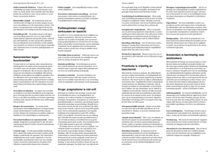 Verkiezingsprogramma D66 Amsterdam 2014 - 2018 Vrijheid en Veiligheid
78 79
del in gedoogde drugs uit de illegaliteit worden gehaald
om zo de criminaliteit te bestrijden. De handel in niet
gedoogde drugs moeten hard bestreden worden.
Voorlichting & kwaliteitscontroles Waar nodig
moet voorlichting aan jongeren op het terrein van drugs
voortgezet en uitgebreid worden. Dit geldt vooral ook
voor grote evenementen, waar tevens kwaliteitscontroles
moeten plaatsvinden van drugs die in omloop zijn.
Gereguleerde wietproductie D66 is voorstander
van een pilot met gereguleerde wietproductie, in samen-
werking met andere gemeenten. Deze pilot moet worden
gekoppeld aan een kwaliteitscontrole met behulp van
onafhankelijke instellingen zoals de Jellinek Kliniek.
Spreiding coffeeshops Over de stad moet worden
doorgezet, waarbij alleen ondernemers met bewezen
verantwoord, goed ondernemerschap de mogelijkheid
krijgen elders hun zaak voort te zetten.
Wietteelt in eigen huis Wanneer deze niet voor ei-
gen gebruik is, pleit D66 pleit voor een blijvende strenge
aanpak.
Prostitutie is vrijwillig en
beschermd
D66 vindt dat vrouwen en mannen, die zelfstandig kie-
zen om te werken als prostituée, in de gelegenheid moe-
ten zijn om dit als een normaal, legaal beroep te kunnen
uitoefenen. Hier hoort bij dat zij veilig en zelfstandig hun
werk kunnen doen. Tegelijkertijd moeten er maatregelen
worden genomen om uitbuiting en misbruik, zoals ge-
dwongen prostitutie en mensenhandel, in deze branche
aan te pakken. Het zijn schendingen van de vrijheid en
veiligheid van het individu. Daarom wil D66 een prosti-
tutiebeleid dat zich richt op de individuele sekswerker:
de vrouwen én de mannen in deze sector. De strengere
eisen aan de raamexploitanten in de nieuwe Algemene
Plaatselijke Verordening (APV) is een goede eerste stap,
die met steun van D66 is gezet.
Intergemeentelijk netwerk Omdat veel prostitu-
ees maar korte tijd op dezelfde plek blijven om zo de
autoriteiten te ontlopen, is een betere tracking tussen
gemeenten nodig.
Aanpak mensenhandel D66 is voor een integrale en
intensievere aanpak van mensenhandel en gedwongen
prostitutie, door een betere samenwerking tussen ge-
meente, politie en openbaar ministerie in Amsterdam en
een goede (inter)nationale samenwerking van overheden
Betrokken instanties De gemeente moet de
samenwerking opzoeken met private instellingen en
hulporganisaties, zoals het Leger Des Heils, die een
vertrouwensrelatie hebben opgebouwd met sekswerkers.
Via dit netwerk moet voortvarend gewerkt worden aan
de verbetering van de arbeidsomstandigheden van de
sekswerkers.
Strengere vergunningsvoorwaarden Aan de ver-
gunning voor raamexploitatie en andere exploitanten in
de sector (zoals seksclubs) moeten strengere voorwaar-
den worden gesteld. Zo moet er een bedrijfsplan komen
met daarin maatregelen om illegaliteit en uitbuiting te
voorkomen.
Eigen beheer Het moet makkelijker worden voor
prostituees om hun werk legaal te doen en daarbij min-
der afhankelijk te zijn van exploitanten en pooiers. Initi-
atieven van prostituees om in eigen beheer (bijvoorbeeld
een coöperatie) ramenpanden te exploiteren, moeten
door de gemeente maximaal worden gefaciliteerd.
Bankgaranties D66 wil dat de gemeente het voor-
touw neemt in de samenwerking met de banken om een
financiële infrastructuur op te zetten, die de veiligheid
en positie van prostituees ten goede komt en die witwas
constructies tegen gaat.
Amsterdam is barmhartig voor
asielzoekers
D66 benadrukt het belang van mensenrechten en vindt
dat deze binnen de hoofdstad ook daadwerkelijk voor
alle aanwezigen moeten gelden. Rondom de behandeling
van asielzoekers is er in Nederland op veel fronten een
hoop te verbeteren. Dit geldt zowel voor de ontwikkeling
van zelfredzaamheid bij toegelaten asielzoekers, als het
ondersteunen van mensen die in de procedure zitten of
uitgeprocedeerd zijn. D66 is vooral tegen het feit dat een
asielzoeker pas ná toelating kan werken of leren. Leren
en werken bevordert immers zelfstandigheid (die hen
later bij de inburgering van pas komt), komt de Neder-
landse samenleving ten goede en zorgt voor een nieuw
toekomstperspectief – zij het in Nederland of elders.
Zelfredzaamheid De verantwoordelijkheden voor de
inburgering en de invulling daarvan, liggen bij de nieuw-
komers zelf. Er zijn echter kwetsbare groepen, die hun
hele leven vaak niets dan oorlog hebben gekend. Er moet
volgens D66 daarom veel meer geïnvesteerd worden in
persoonlijke begeleiding en het leren van zelfredzaam-
heid.
Leer/werktrajecten Vluchtelingen stromen nog on-
voldoende door naar betaald werk, zodoende is van be-
lang te werken aan het halen van Nederlandse diploma’s.
Noodopvang D66 neemt de internationale zorgplicht
van de gemeente zeer serieus en pleit daarom voor hulp-
verlening aan (uitgeprocedeerde) asielzoekers.
Alternatieven voor detentiecentra D66 wil dat de
gemeente alternatieven biedt voor verblijf in detentie-
centra, zoals het controleren van een meldplicht en het
realistisch omgaan met mogelijk ‘vluchtgevaar’.
.
Ouders pestende kinderen Volgens D66 moet de
voorlichting over pesten constant aanwezig zijn, waar-
onder via sociale media. Deze aandacht moet niet alleen
gericht zijn op kinderen, maar ook op ouders en vooral
ouders van pestende kinderen.
Bestuurlijke aanpak Het stadsbestuur moet een
coördinerende rol krijgen om de juiste aanpak van pes-
ten te stroomlijnen over alle Amsterdamse scholen. Ook
moet er een speciaal team worden opgezet dat leraren
kan bijscholen en de leiding neemt bij ernstige gevallen.
Huiselijk geweld Dit probleem komt in alle lagen
van de bevolking nog teveel voor en is vaak ‘erfelijk’:
omdat kinderen opgroeien met geweld in huis, vormt dit
hun referentiekader om later ook geweld te gebruiken.
Deze geweldsspiraal moet doorbroken worden middels
extra aandacht voor kinderen (ook als zij geen slachtoffer
zijn). Daarnaast moet er een betere gedragsaanpak voor
daders komen.
Samenwerken tegen
buurtoverlast
Overlast leidt tot veel ergernis onder Amsterdammers.
Hierbij gaat het niet alleen om het toenemende aantal
overvallen, maar ook om stank, verloedering, lastige
jongeren en dronkaards. Bij veel mensen zorgt dit voor
een gevoel van onmacht en onveiligheid. D66 wil deze
problemen op het gebied van veiligheid aanpakken door
een efficiëntere inzet van de lokale overheid en meer
samenwerking met politie en (passend binnen wettelijke
kaders) Amsterdammers zelf. Het stimuleren van actief
burgerschap moet binnen deze samenwerking centraal
staan.
Overvallen en inbraken De impact van overvallen
en inbraken is voor direct betrokkenen en de omgeving
groot. Ervaring leert dat een grotere politie-inzet hier een
direct en snel effect kan hebben en tot betere opsporings-
resultaten leidt. Daarom wil D66 hier meer politiecapaci-
teit op inzetten.
Burgers als waarnemers Via sociale media,
sms-groepen, buurtveiligheidsplannen of burgercomités
moeten Amsterdammers worden betrokken bij poli-
tie-inzet. Burgers als waarnemers en melders, politie en
handhavers voor aanhoudingen en sanctionering.
Preventief fouilleren en cameratoezicht Dienen
tijdelijk, doelgericht en proportioneel te zijn. Dit moet
regelmatig geëvalueerd worden, als kan in samenspraak
met bewoners.
Centrale regie Van alle gemeentelijke handhaving.
Dit is volgens D66 nodig om een einde te maken aan de
huidige versplintering van capaciteit. Het aantal buurt-
veiligheidsteams moet worden uitgebreid, er moeten
gezamenlijke, specialistische teams voor zeer ernstige
vormen van buurtoverlast komen en de politie moet
effectiever samenwerken binnen deze verbanden.
Online aangifte Deze mogelijkheden moeten verder
worden uitgebouwd.
Preventieve informatieverstrekking Aan kwets-
bare groepen, zoals ouderen en gehandicapten, over
gedrag en maatregelen waarmee overvallen en inbraken
zo mogelijk kunnen worden voorkomen.
Politieoptreden vraagt
vertrouwen en toezicht
De politie is er in een samenleving om de veiligheid van
burgers te garanderen. Daarvoor is vertrouwen in het
optreden van de politie noodzakelijk, moet zij mensen
rechtvaardig behandelen en zelf niet boven de wet staan.
Indien zich gevallen van discriminatie, privacy schending
of misbruik van bevoegdheden door de Amsterdamse
politie voordoen worden deze streng en middels extern
toezicht aangepakt.
Wettelijke basis en privacy Voldoende externe con-
trole en toezicht op het gebruik van wettelijke bevoegd-
heden en opslag van gegevens door agenten.
Etnische profilering Om beslissingen tot preven-
tieve controle gebaseerd op externe kenmerken, ras en
etniciteit tegen te gaan zijn volgens D66 trainingen met
een focus op verdacht gedrag noodzakelijk.
Proactieve controles Er moeten richtlijnen voor
deze controles komen zodat deze worden verricht op
basis van een redelijk vermoeden dat er een overtreding
wordt of is gepleegd en discriminatie wordt tegengegaan.
Drugs: pragmatisme is niet soft
D66 heeft een nuchtere visie op drugs: centraal staat
de doelstelling om risico’s van drugsgebruik te ver-
minderen, de overlast te beperken en drugshandel te
bestrijden. Om gebruik te verminderen en verslaving en
gezondheidsschade te voorkomen, zijn scholing en goede
informatievoorziening van groot belang. Dit geldt des te
meer gezien het feit wiet die via de achterdeur bij coffee-
shops wordt verkocht, vaak een veel te hoog THC gehalte
bevat. Ook de aanhoudende populariteit van bepaalde
harddrugs in het uitgaansleven (zoals XTC, GHB en
LSD) is een probleem. Hoewel het niet om een softdrug
gaat vindt D66 dat wegens de grote gezondheidsrisico’s
van vervuilde producten, de kwaliteit hiervan op grote
evenementen getest moet worden. Deze kwaliteitscontro-
le dient altijd gepaard te gaan met voorlichting.
De huidige aanvoer van wiet vormt een vrijplaats voor
criminele handel en productie, die vaak leidt tot over-
last op straat en gevaarlijke situaties in illegale wiet-
plantages. D66 wil een pilot starten met gereguleerde
wietproductie in samenwerking met andere gemeenten.
Daarnaast kan de overlast aangepakt worden door een
spreidingsbeleid dat de huidige concentratie van cof-
feeshops, en dus ook hun bezoekers, binnen de ring van
Amsterdam tegengaat. Ten slotte moet voor D66 de han-
 