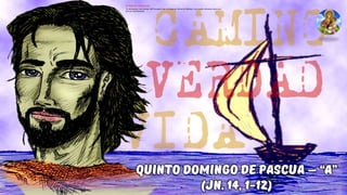 Evangelio dialogado
Te ofrecemos una versión del Evangelio del domingo en forma de diálogo, que puede utilizarse para una
lectura dramatizada.
QUINTO DOMINGO DE PASCUA – “A”
(Jn. 14, 1-12)
 