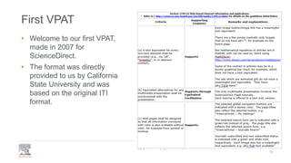 First VPAT
• Welcome to our first VPAT,
made in 2007 for
ScienceDirect.
• The format was directly
provided to us by Califo...
