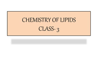 chemistry of lipids (class) | PPTX
