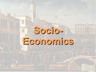 Socio-Economics 
