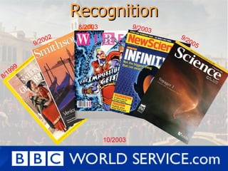 Recognition 10/2003 8/1999 9/2002 8/2003 9/2003 9/2005 